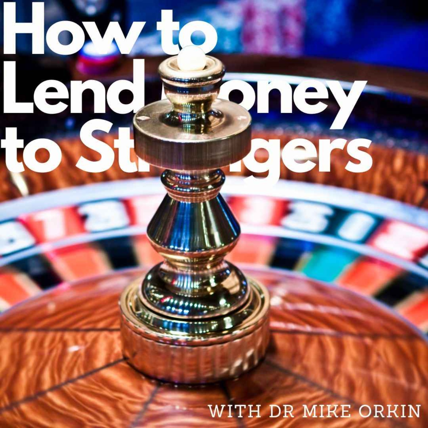 How to Lend Money to Strangers