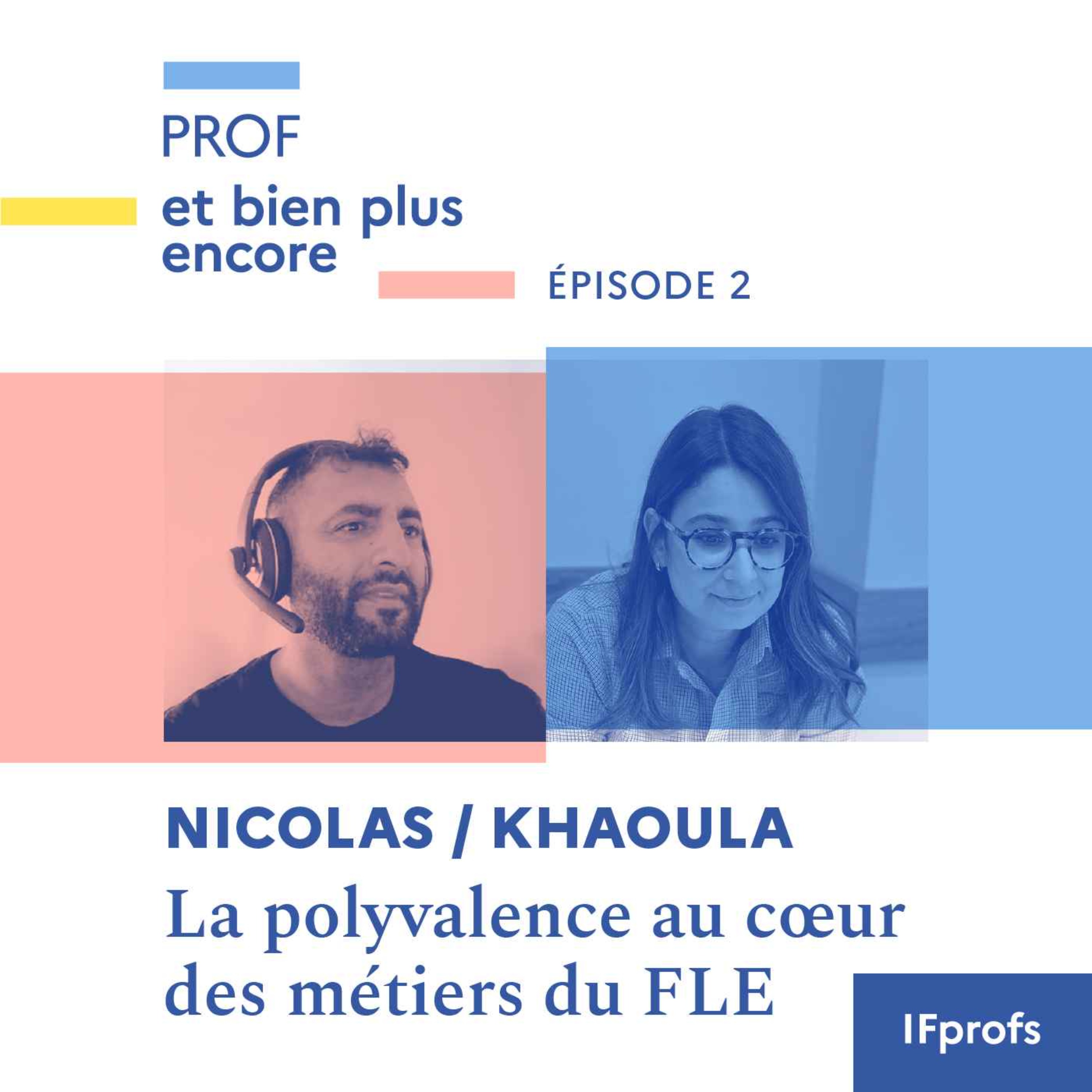 La polyvalence des métiers du FLE avec Nicolas et Khaoula