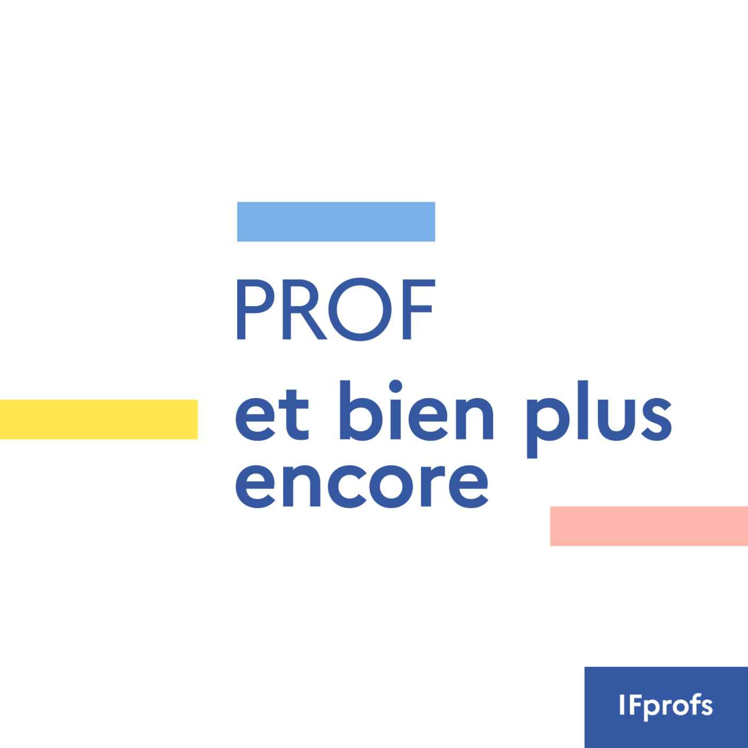 Prof et bien plus encore