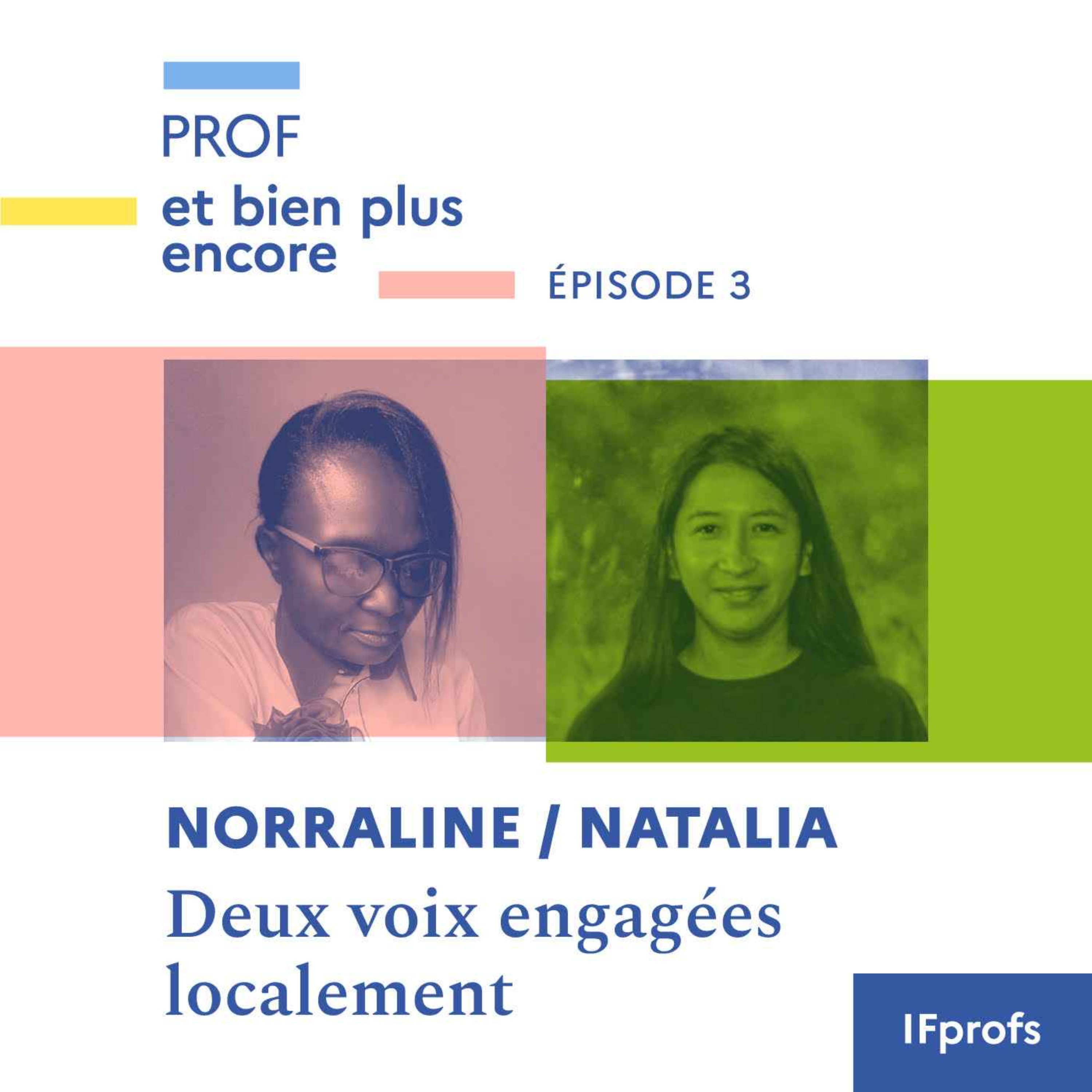 Deux voix engagées localement avec Norraline et Natalia