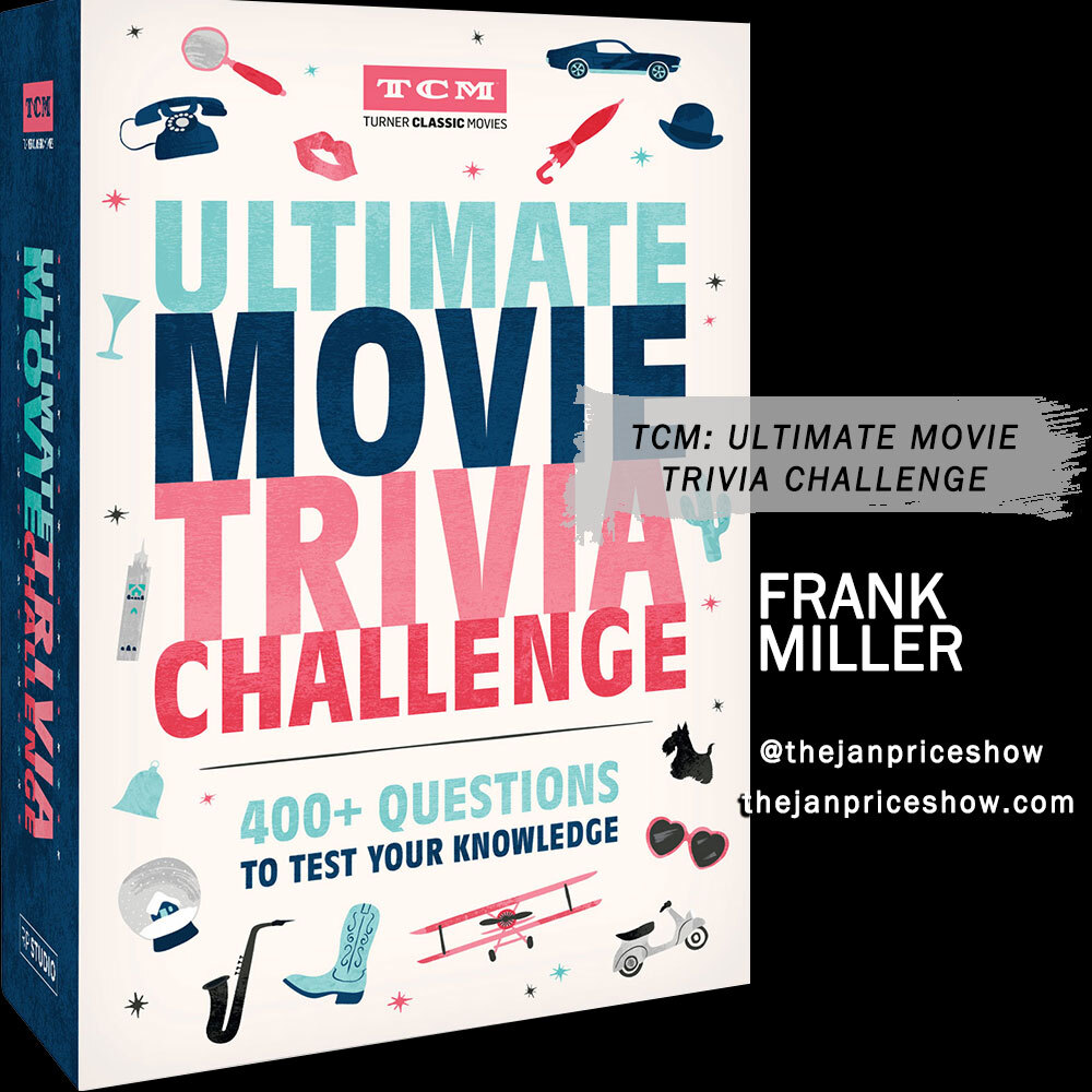 Encore! Frank Miller - Turner Classic Movies Ultimate Movie Trivia Challenge: 400+ Questions to Test Your Knowledge