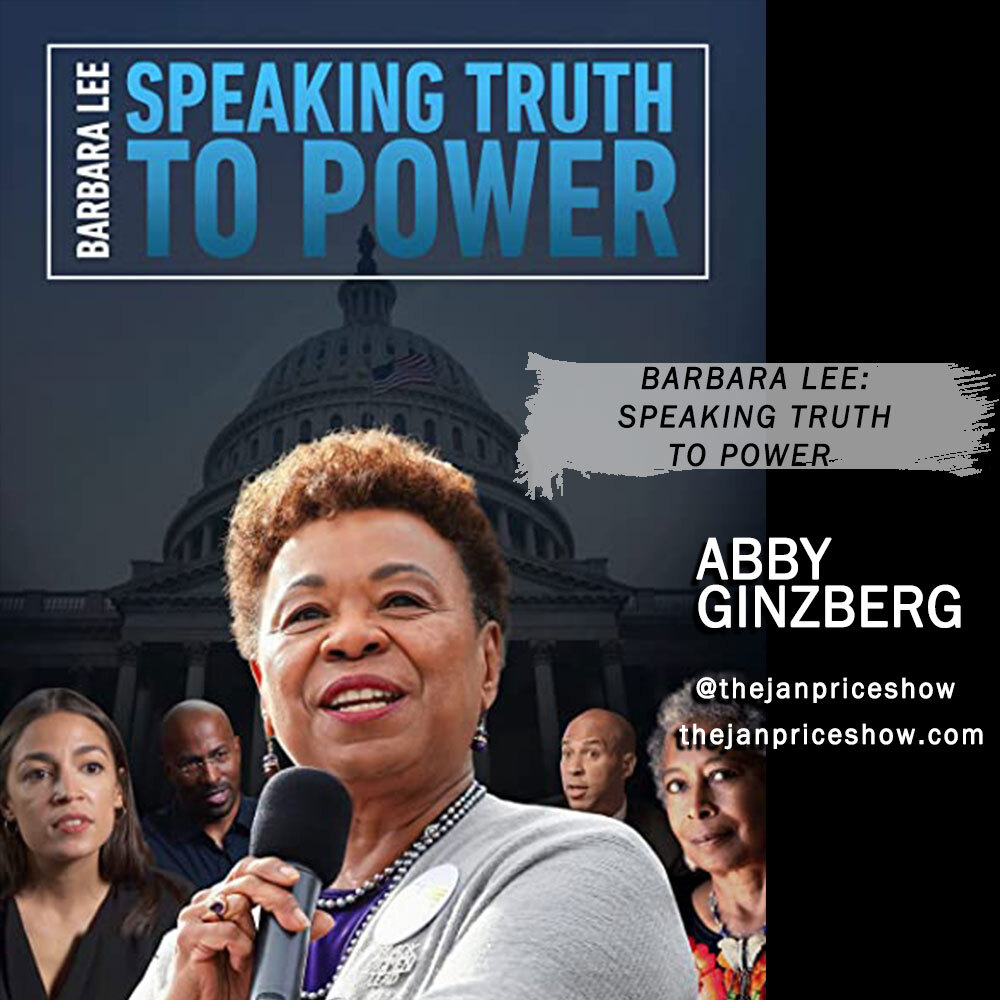 Encore! Abby Ginzberg - Barbara Lee: Speaking Truth to Power