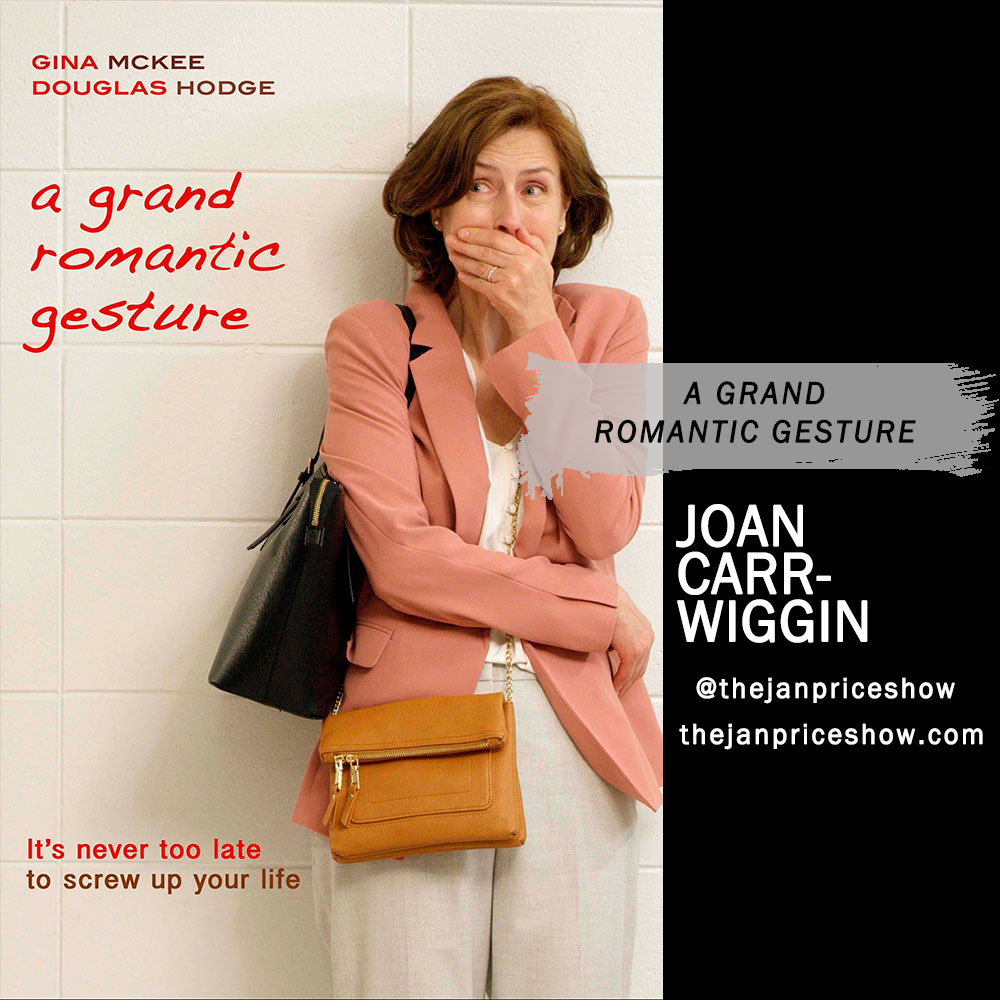 Joan Carr-Wiggin - A Grand Romantic Gesture