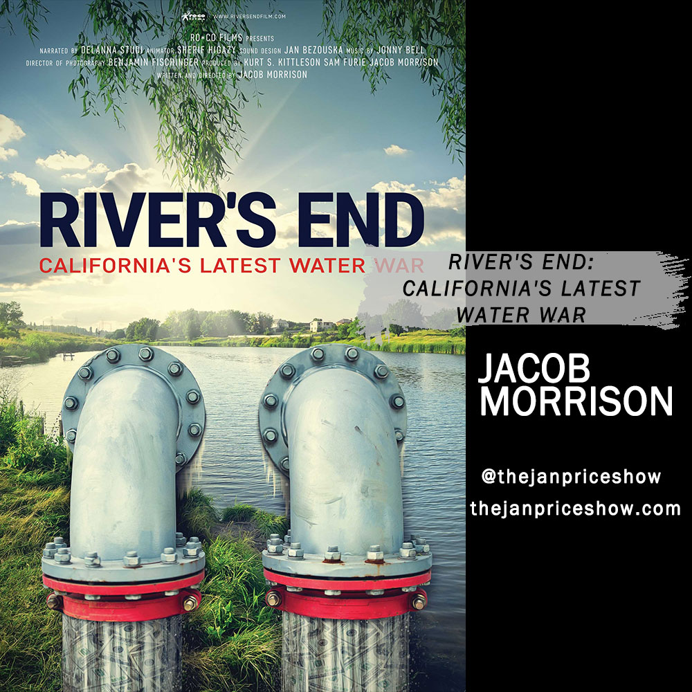 Jacob Morrison - River‘s End: California‘s Latest Water War