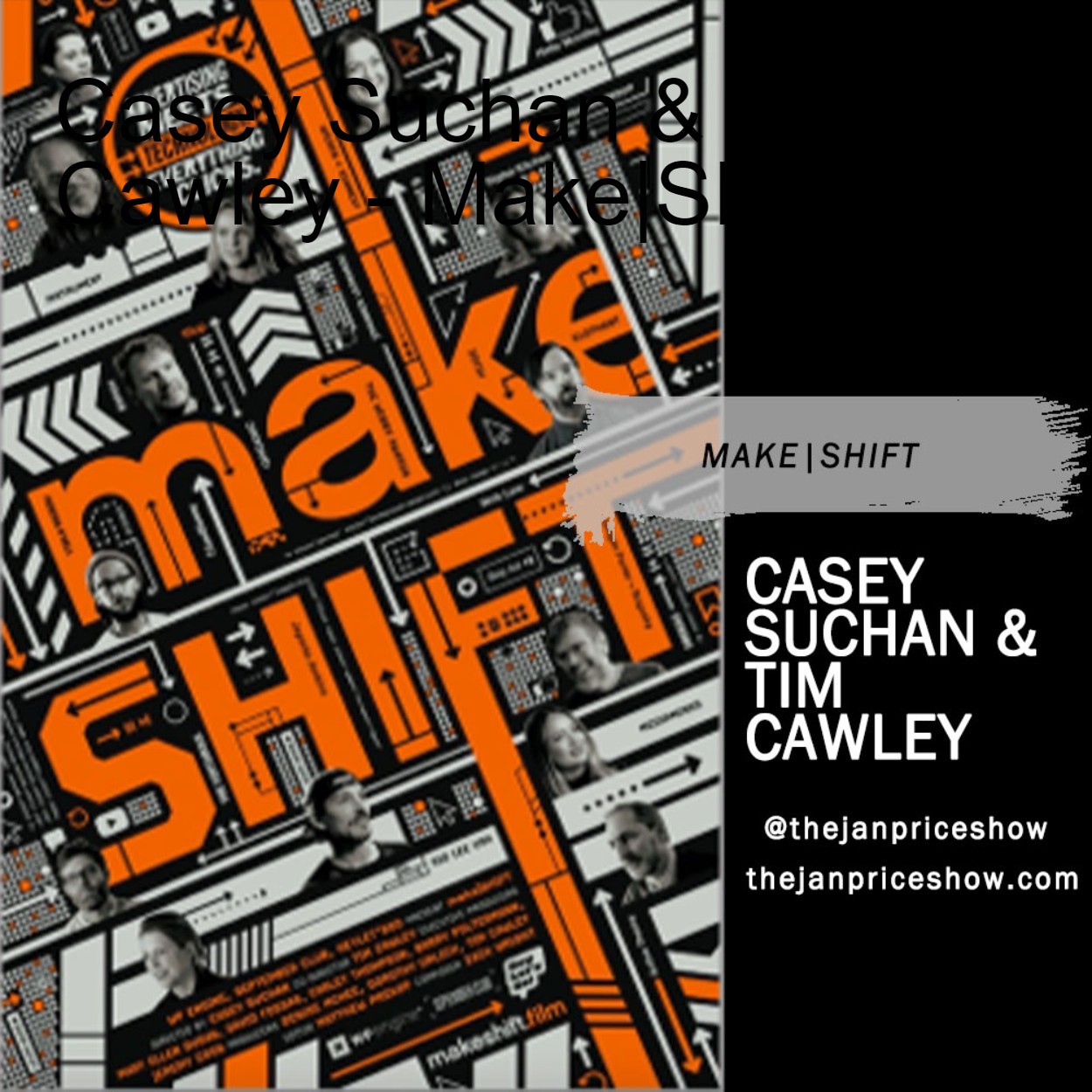 Casey Suchan & Tim Cawley - Make|SHIFT