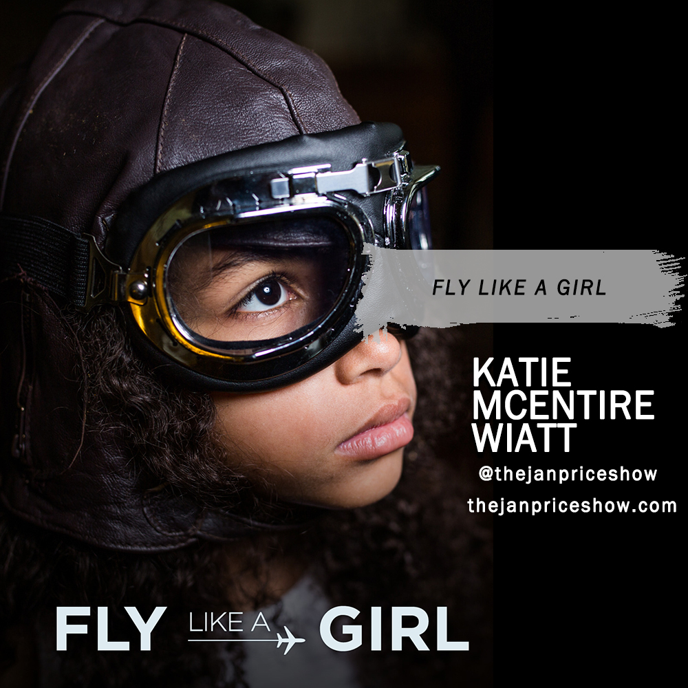 Katie McEntire Wiatt - Fly Like A Girl