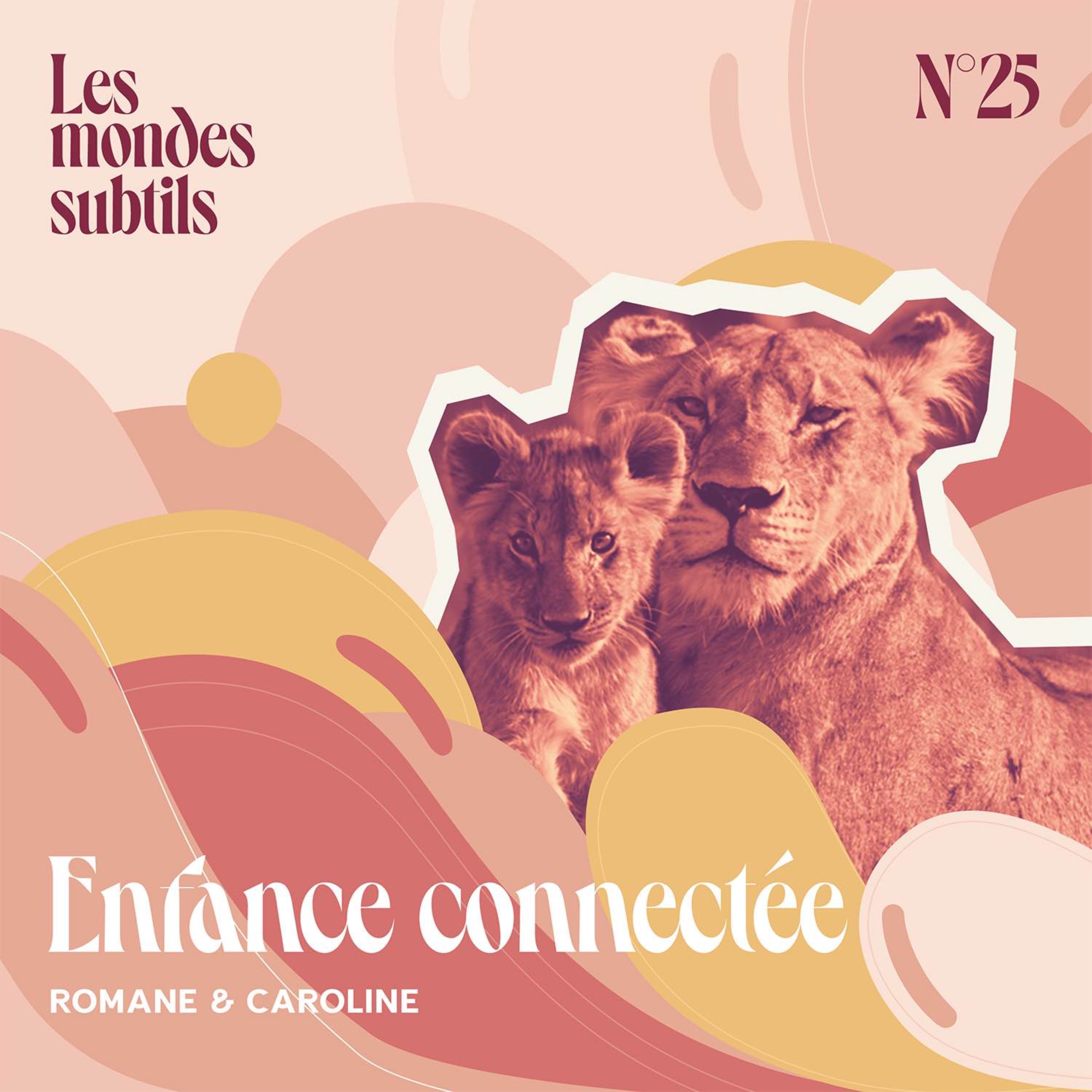 #25 ROMANE & CAROLINE : ENFANCE CONNECTÉE