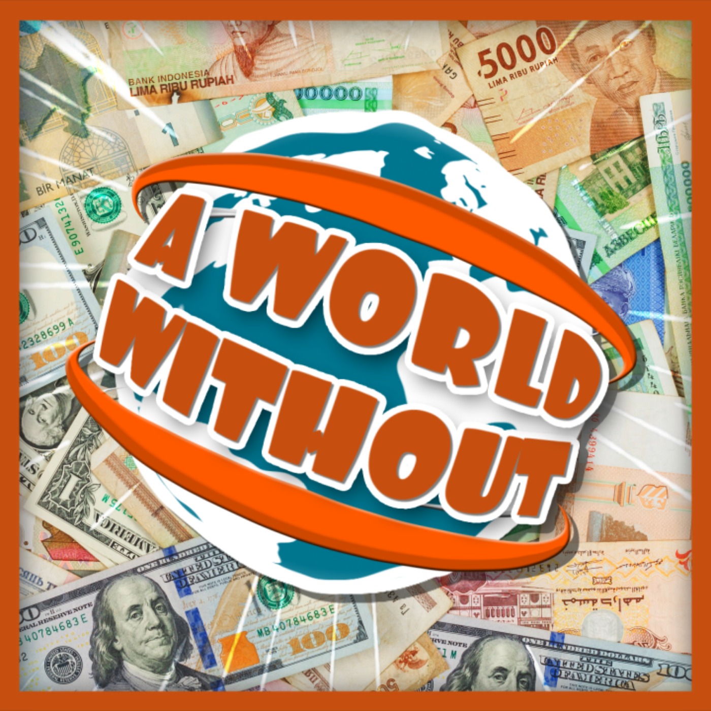 cover art for A World Without... Money