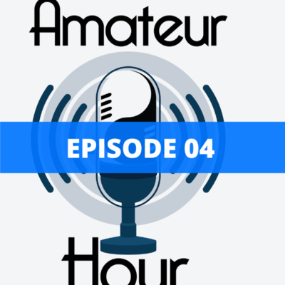 The Amateur Hour Podcast