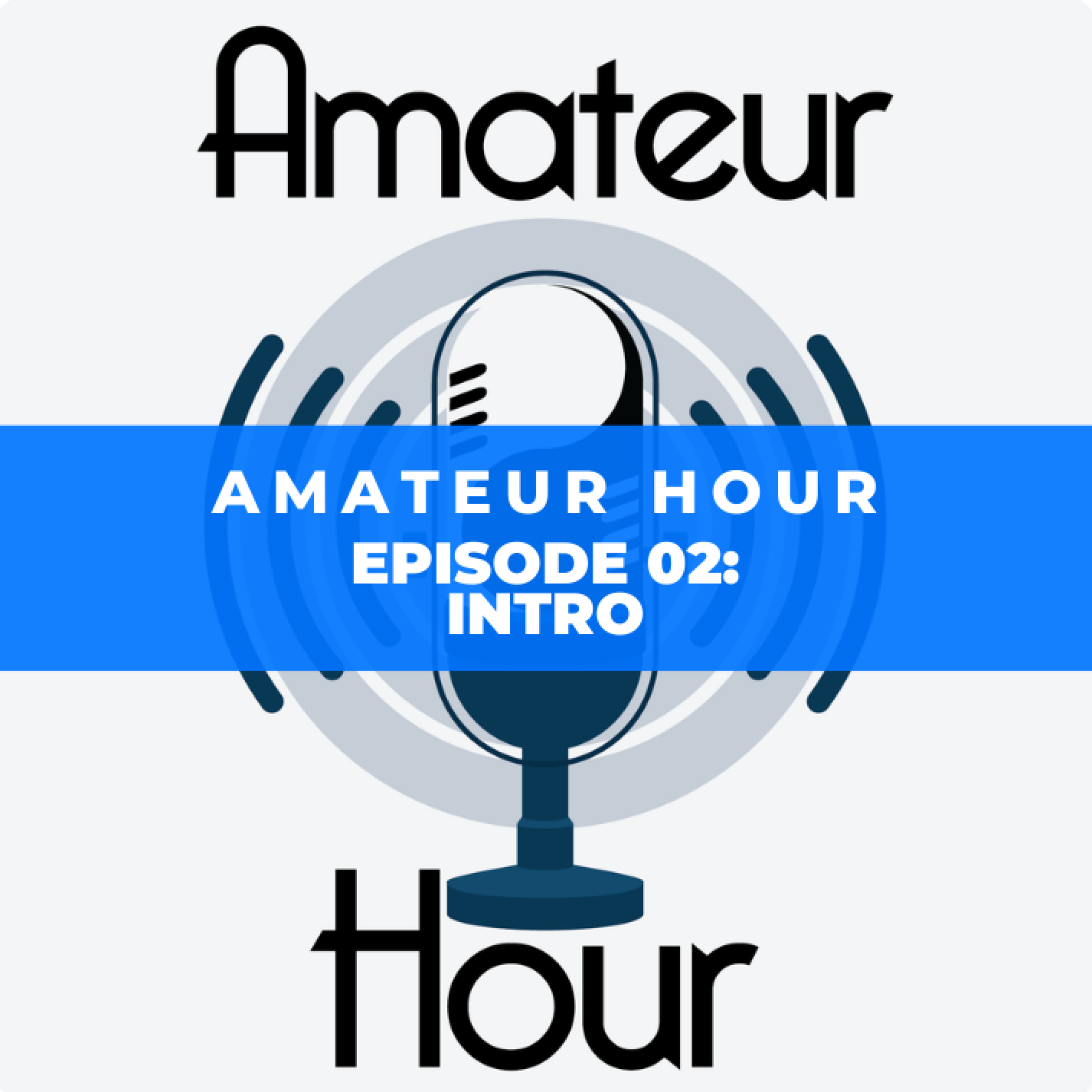 The Amateur Hour Podcast