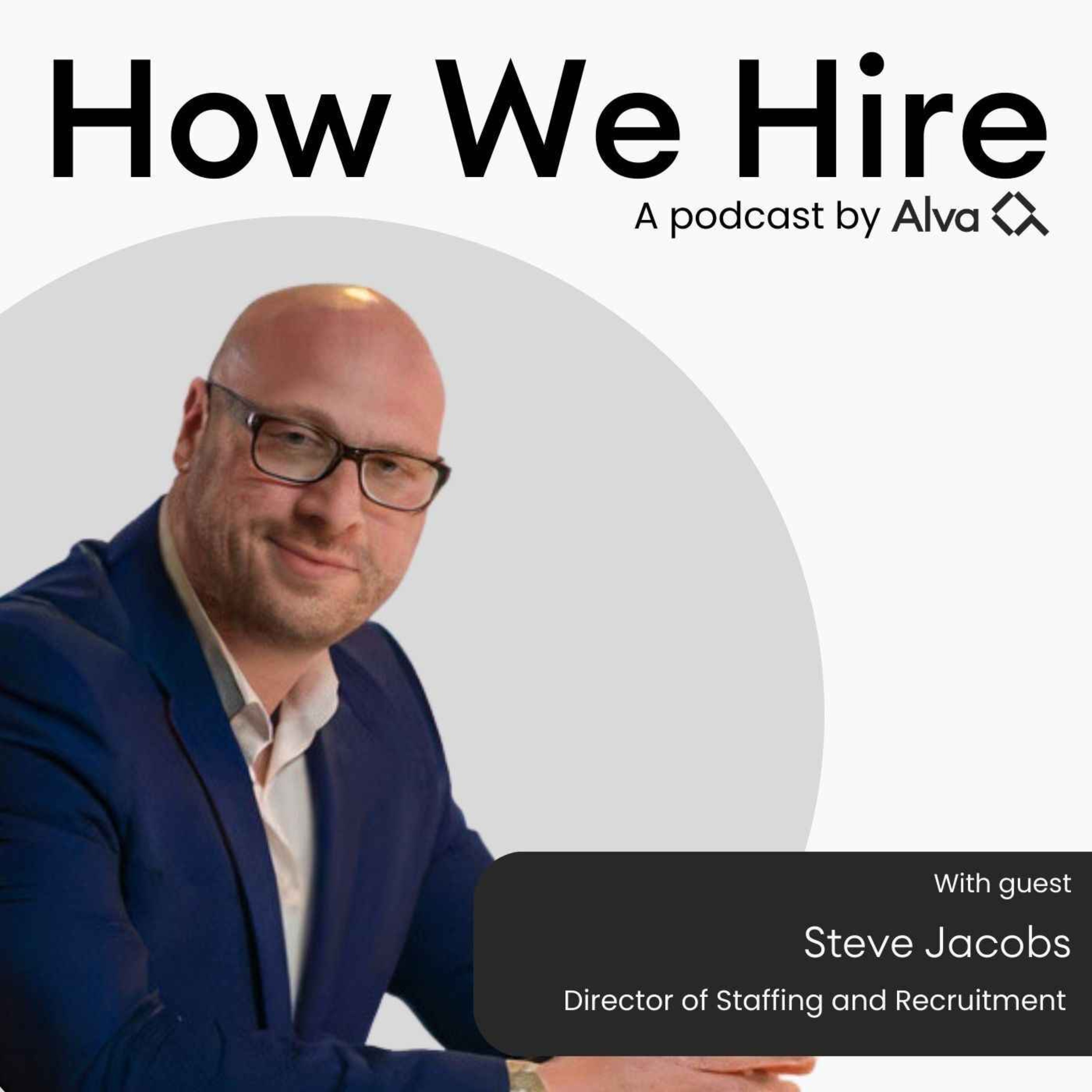 Steve Jacobs on: Creating a winning talent strategy & why obsessing over hard skills is costing you talent