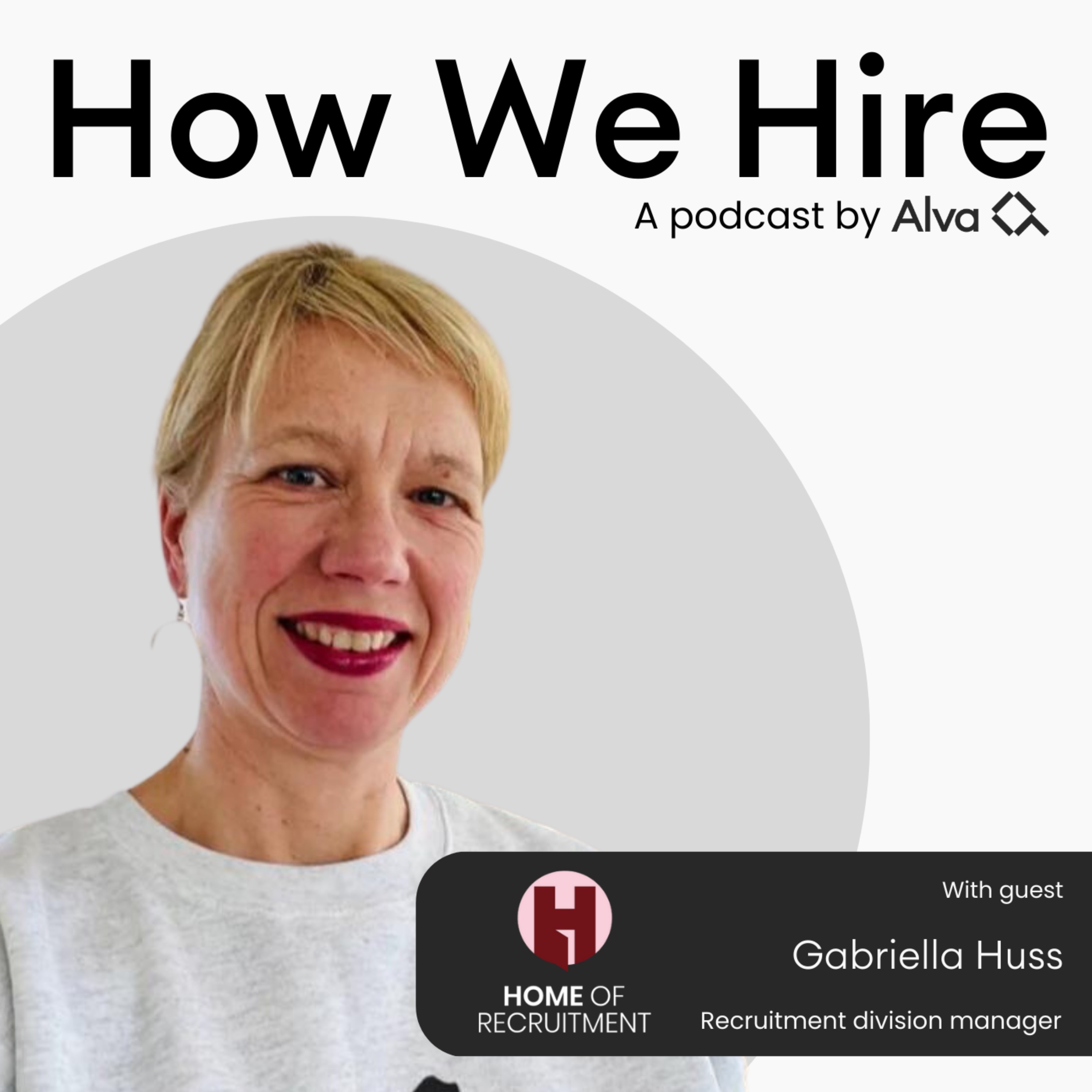 Gabriella Huss on: How to hire for skills and transform your business