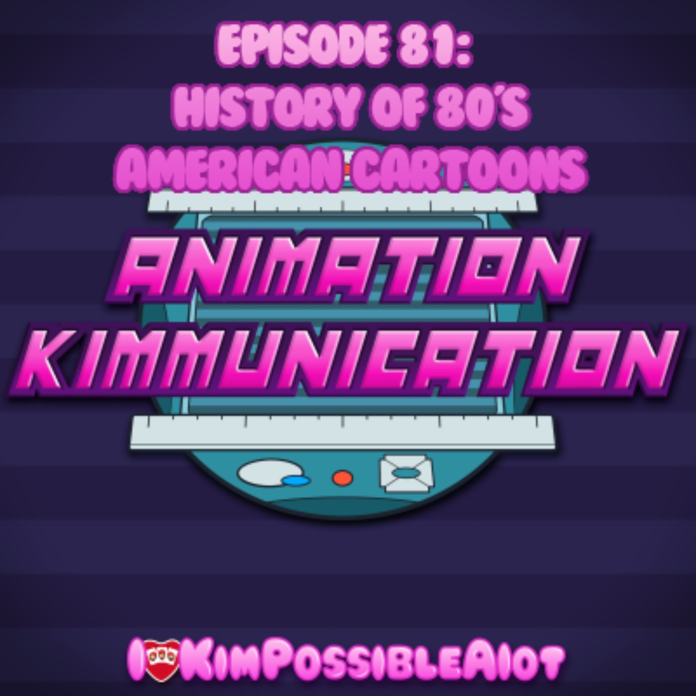 cover art for Episode 81: History of 80s American Cartoons