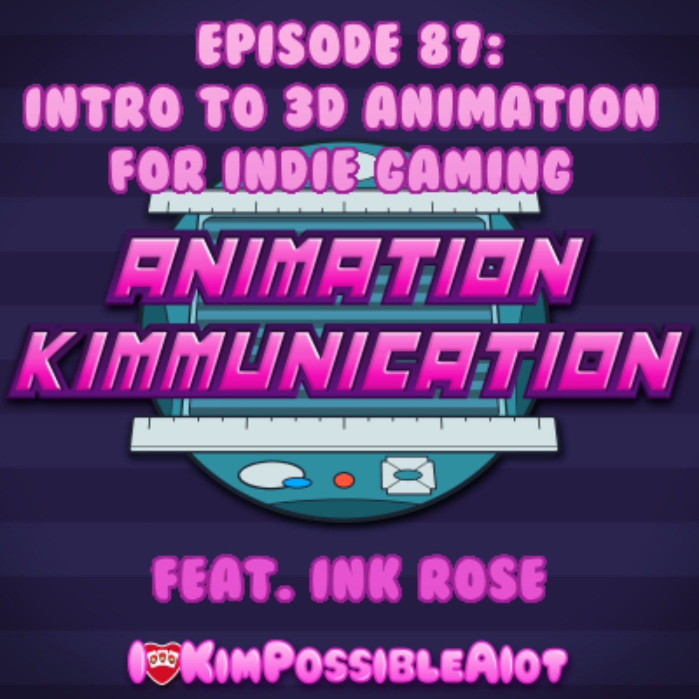 cover art for Episode 87: Intro to 3D Animation for Indie Gaming Feat. Ink Rose