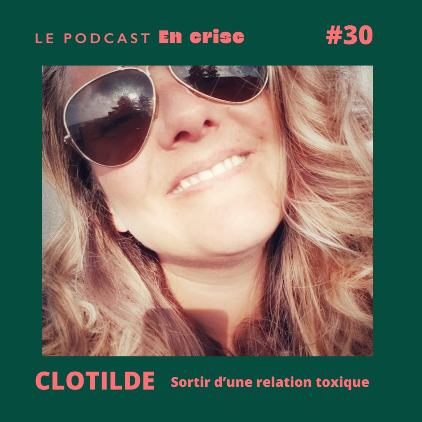 cover art for #30 - Clotilde : "J'ai vécu une relation toxique et abusive"