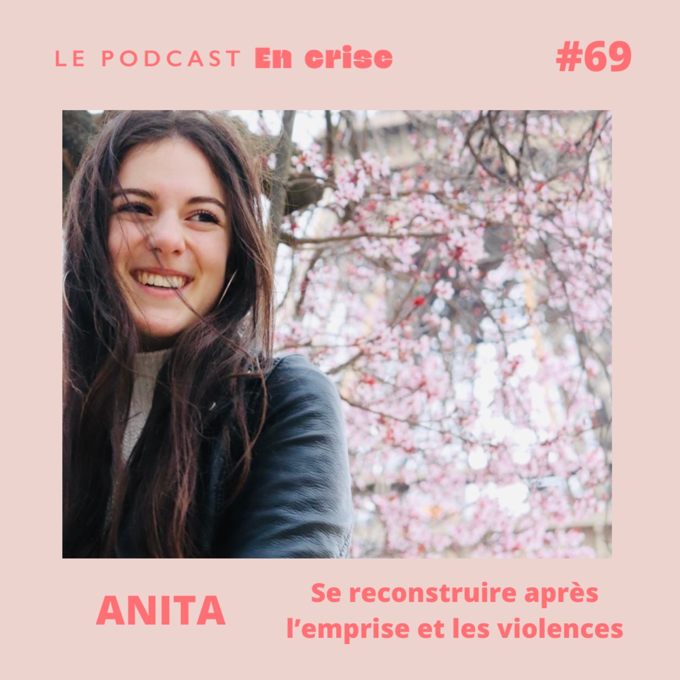 #69 - Anita : "J’ai connu l’emprise et les violences dans le couple" #69 - Anita : "J’ai connu l’emprise et les violences dans le couple"