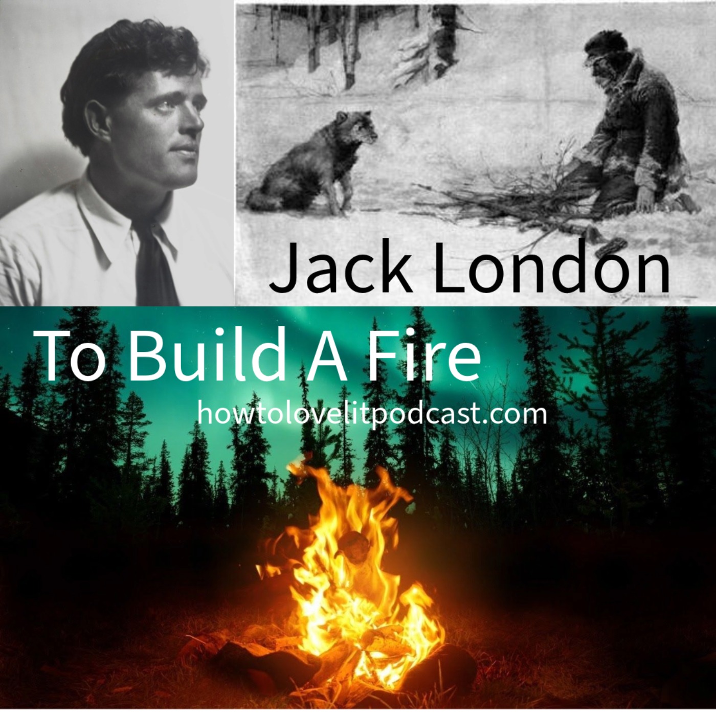 cover art for To Build A Fire || Jack London || Episode 2 || The Iron Law Of Naturalism
