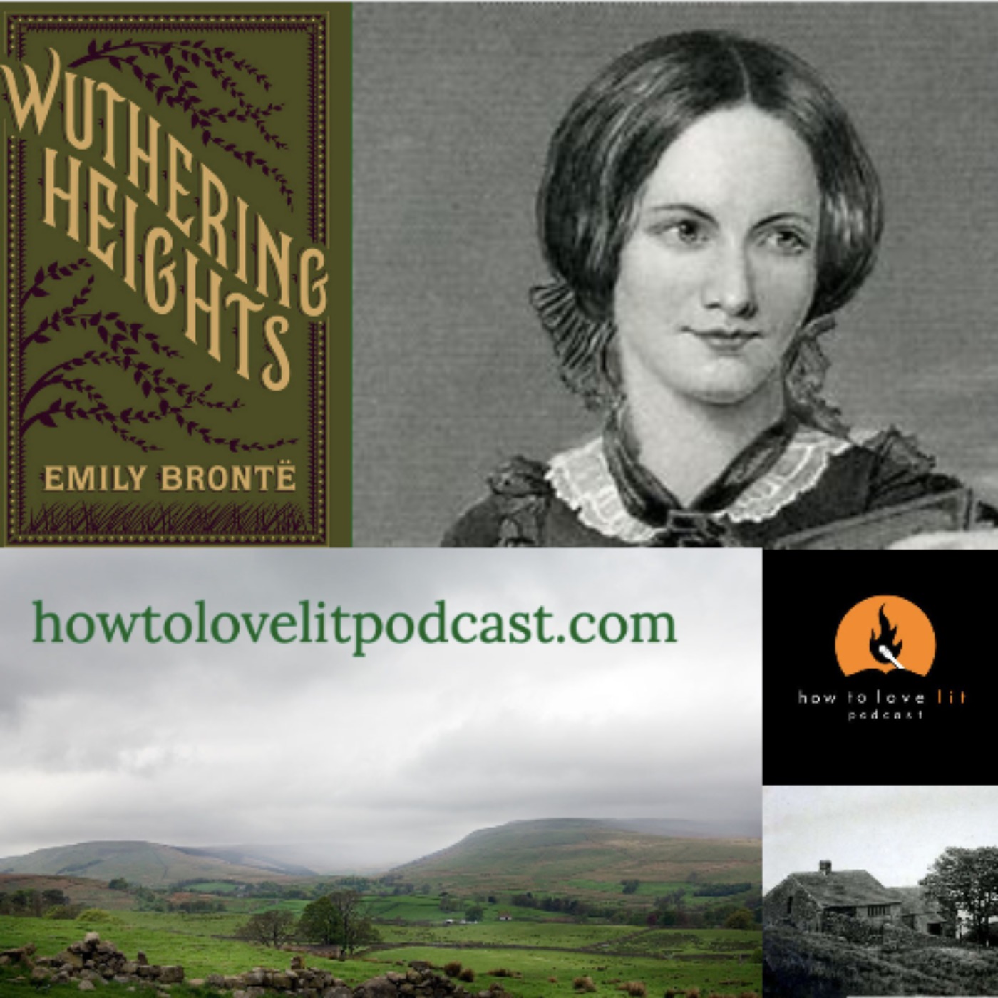 Wuthering Heights - Episode 1 - Emily Bronte - Frame Stories, Awkward Guests And Creepiness! 2023 — How To Love Lit Podcast cover