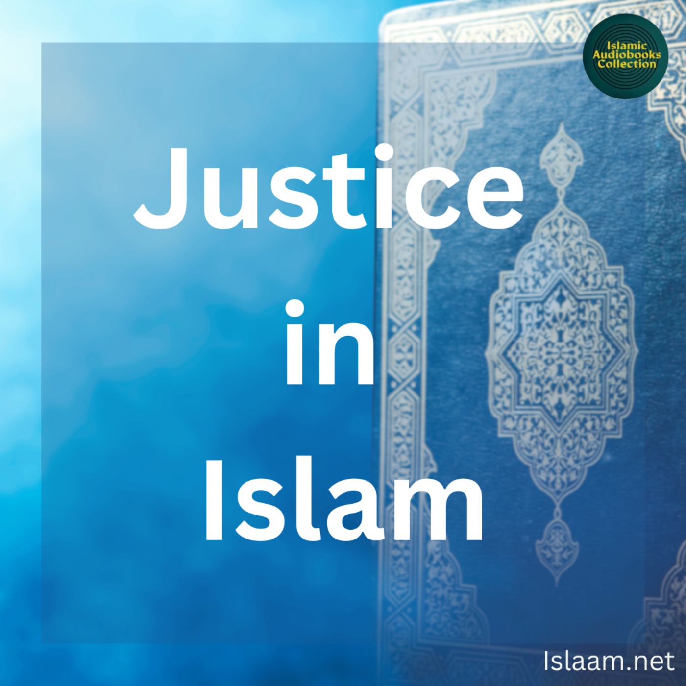 Justice in Islam (Islaam.net)