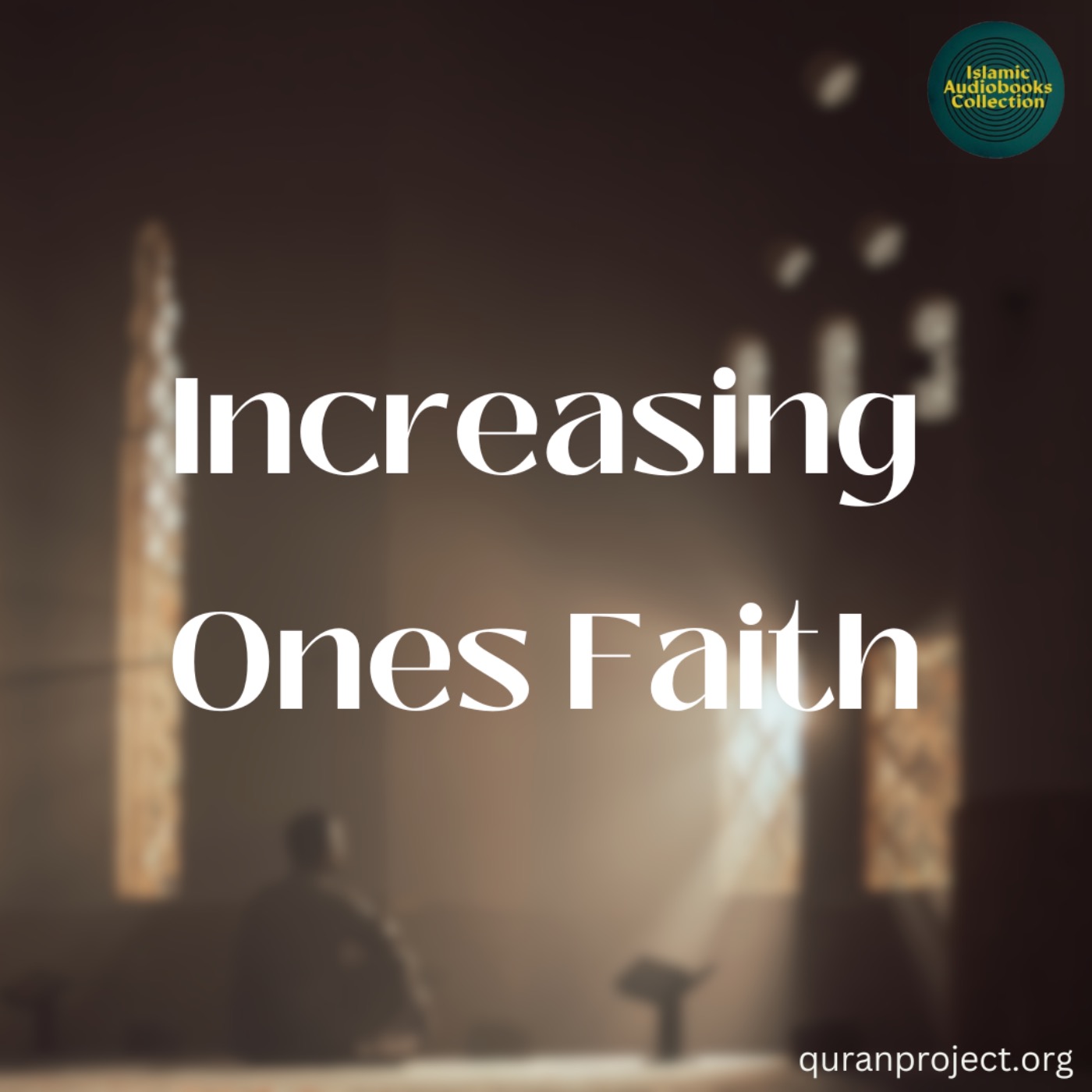 Increasing Ones Faith (QuranProject)