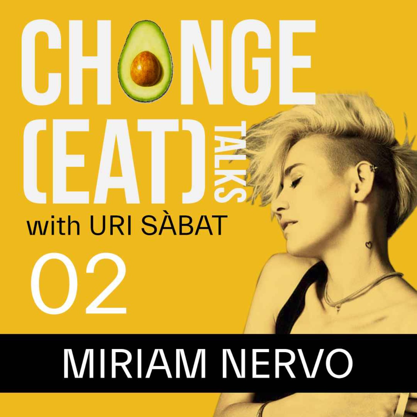 CHANGE(EAT) TALKS #02 - MÚSICA Y KETO CON MIRIAM NERVO CHANGE(EAT) TALKS #02 - MÚSICA Y KETO CON MIRIAM NERVO