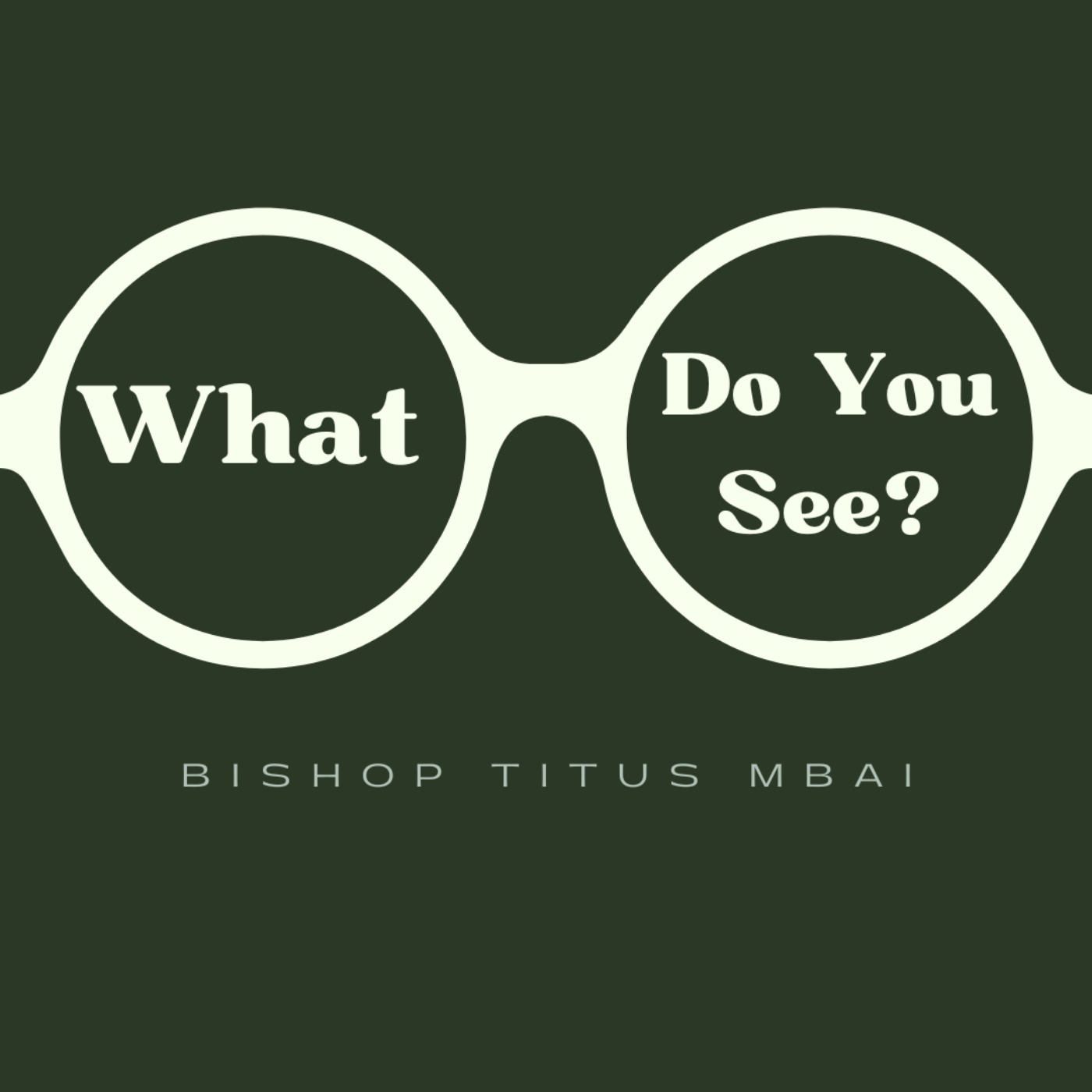 What Do You See? Episode 1