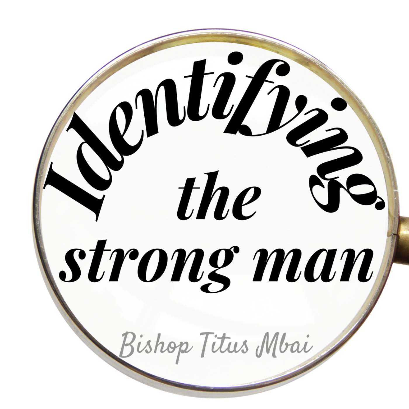 Identifying the Strong Man - Episode 2