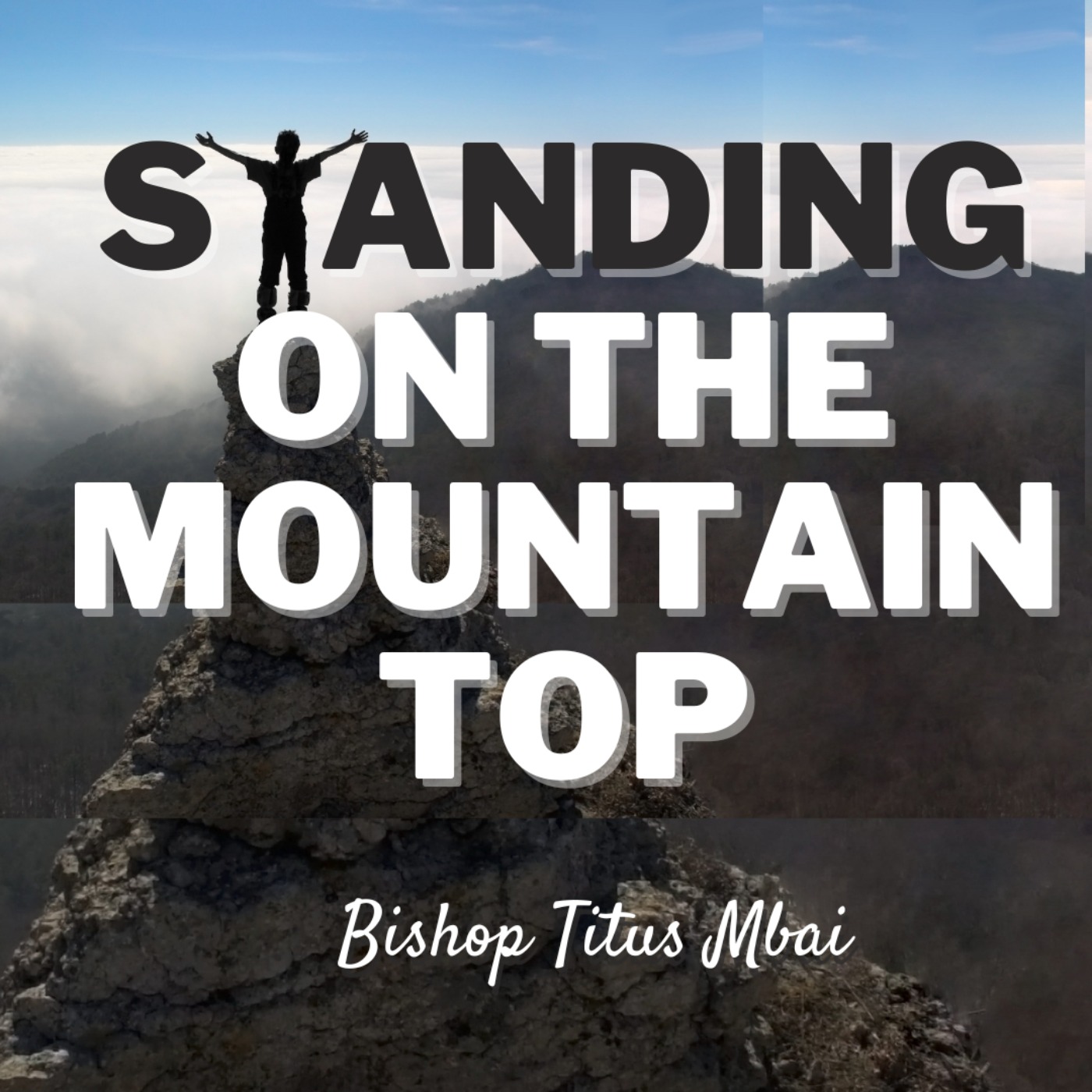 Standing on the Mountain Top - Episode 2