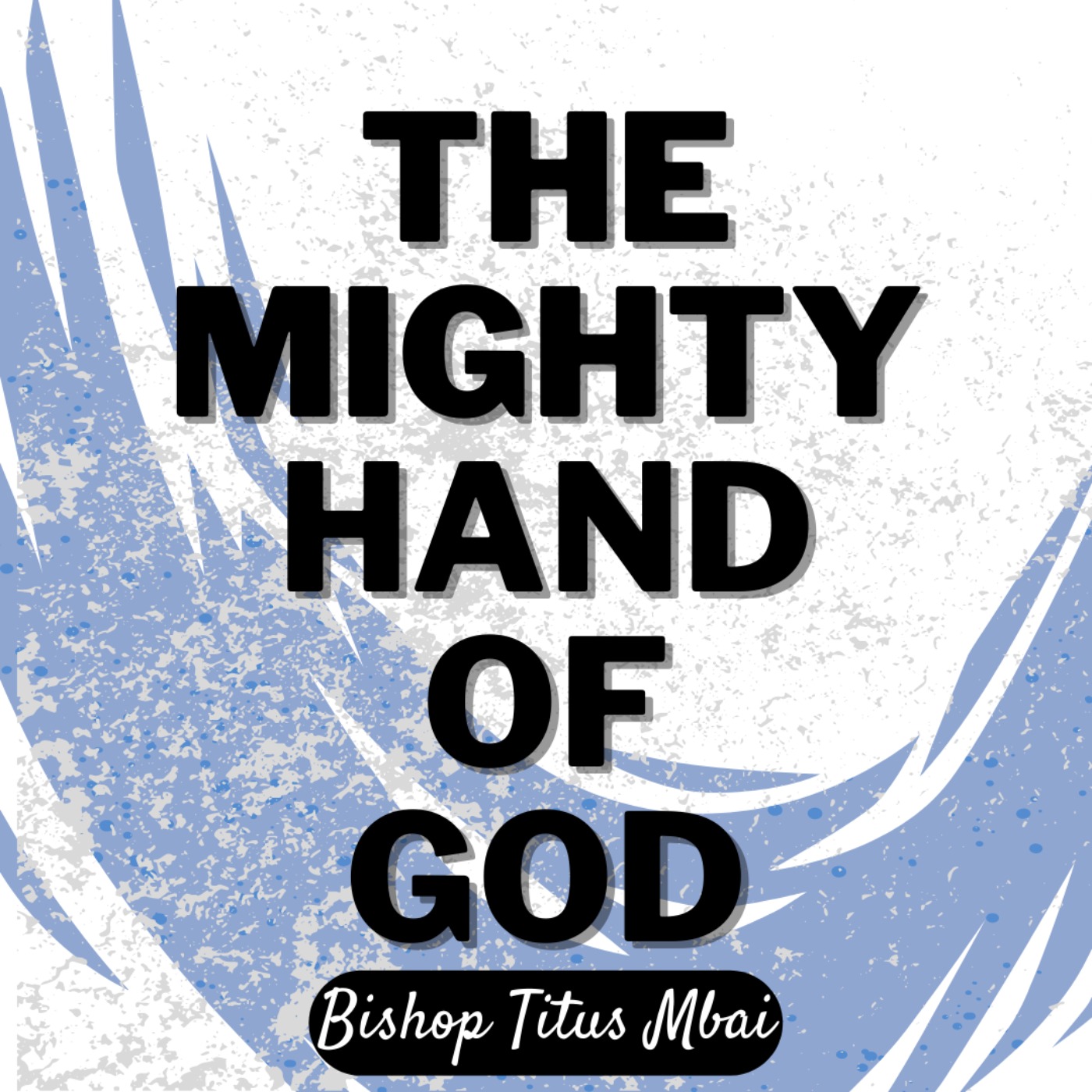 The Mighty Hand of God - Episode 2