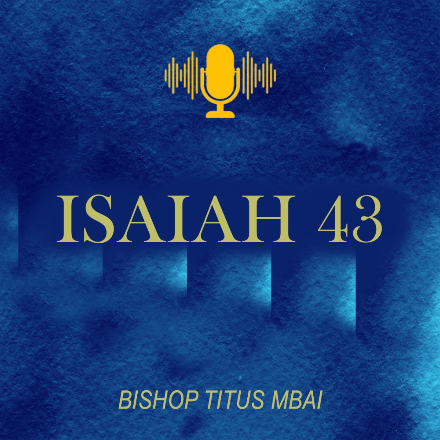 Isaiah 43 - Episode 2