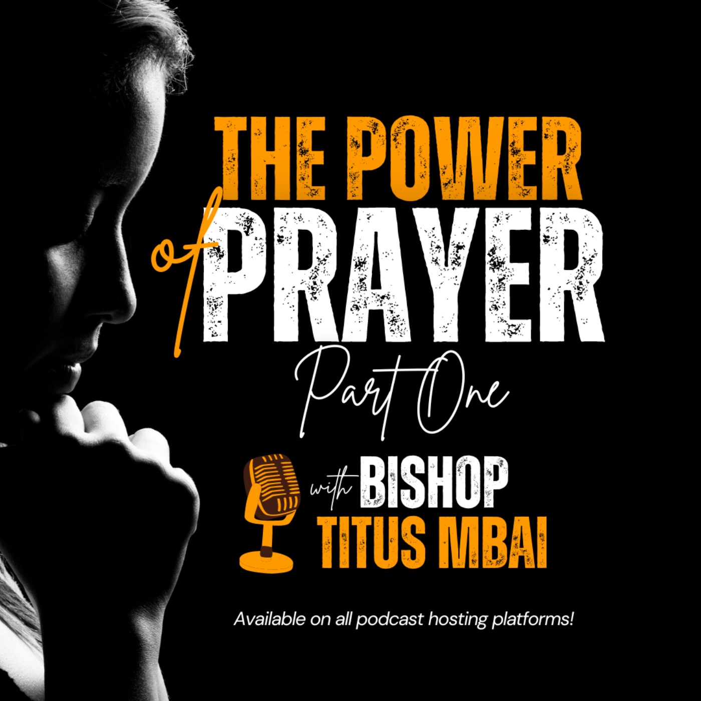 The Power of Prayer (Part 1 - Episode 1)