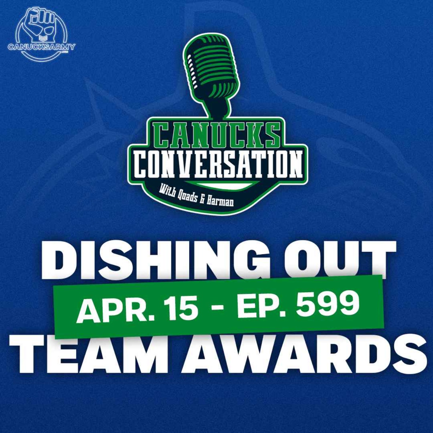 April 15:  A big win over Edmonton and dishing out Canucks team awards (Ep. 599)