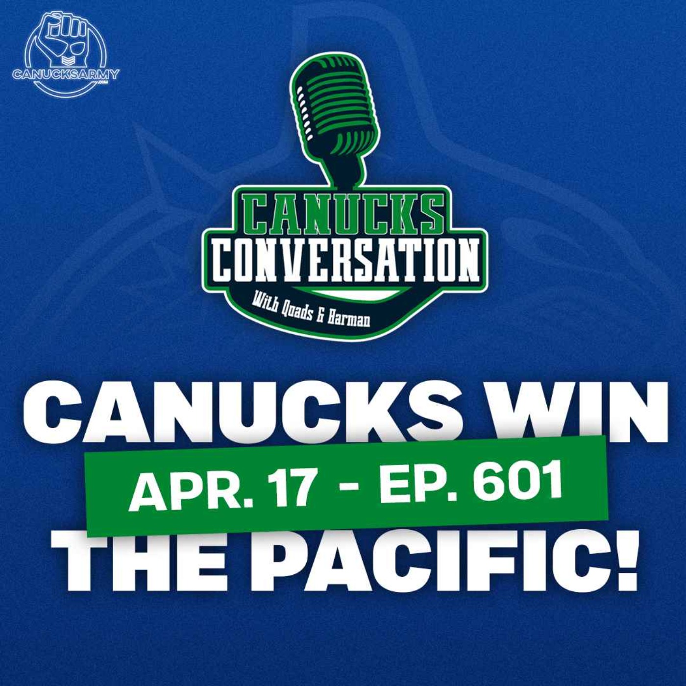 April 17: The Vancouver Canucks are Pacific Division champions! (Ep. 601)