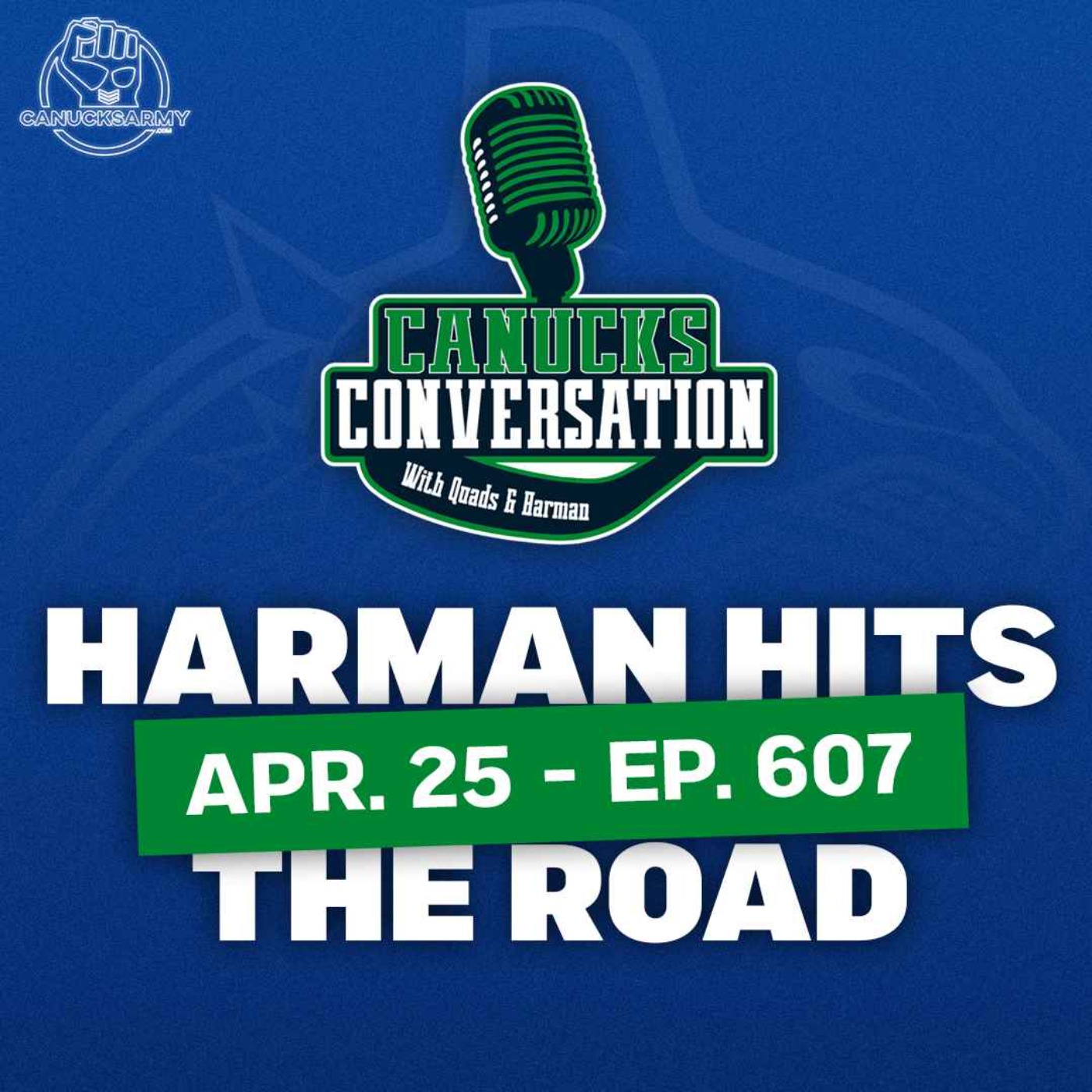 April 25: Harman checks in from the road and Kevin Woodley discusses goaltending (Ep. 607)