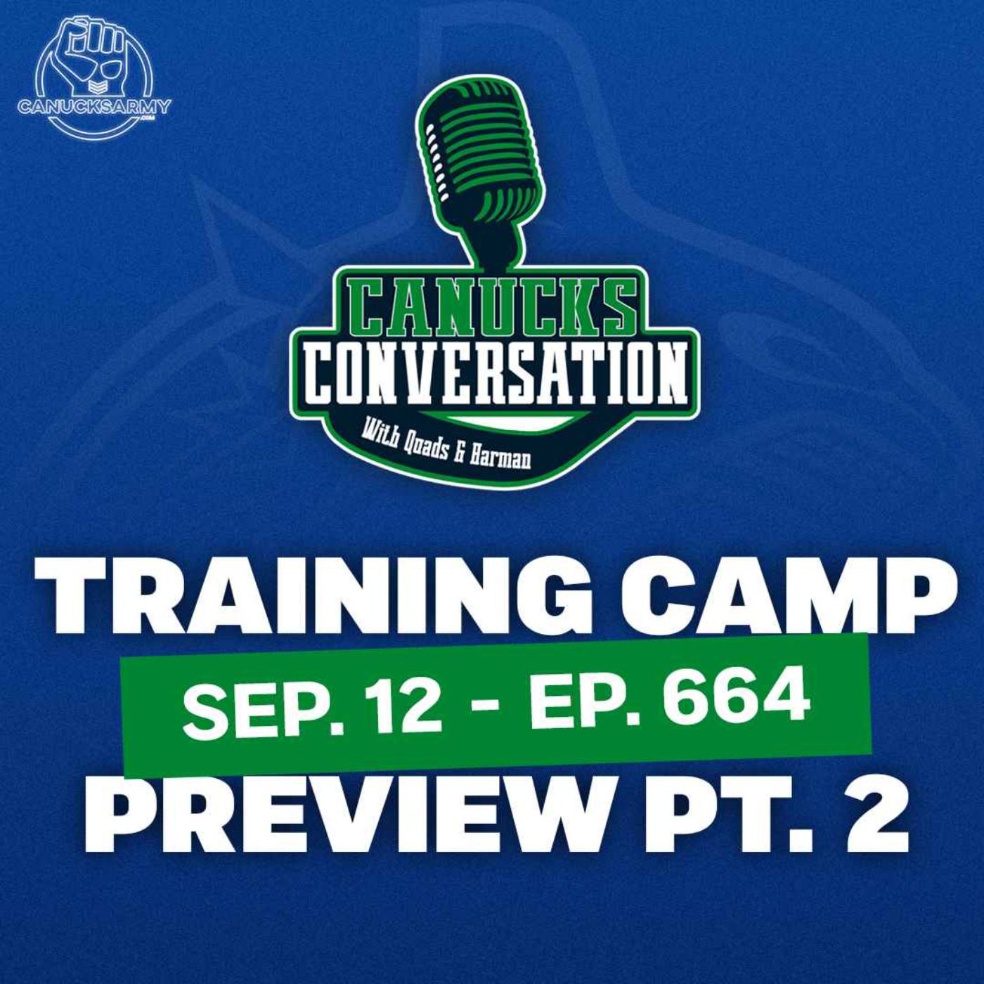 Sep 12: Harman returns for Canucks camp preview pt. 2 - (ep.664)