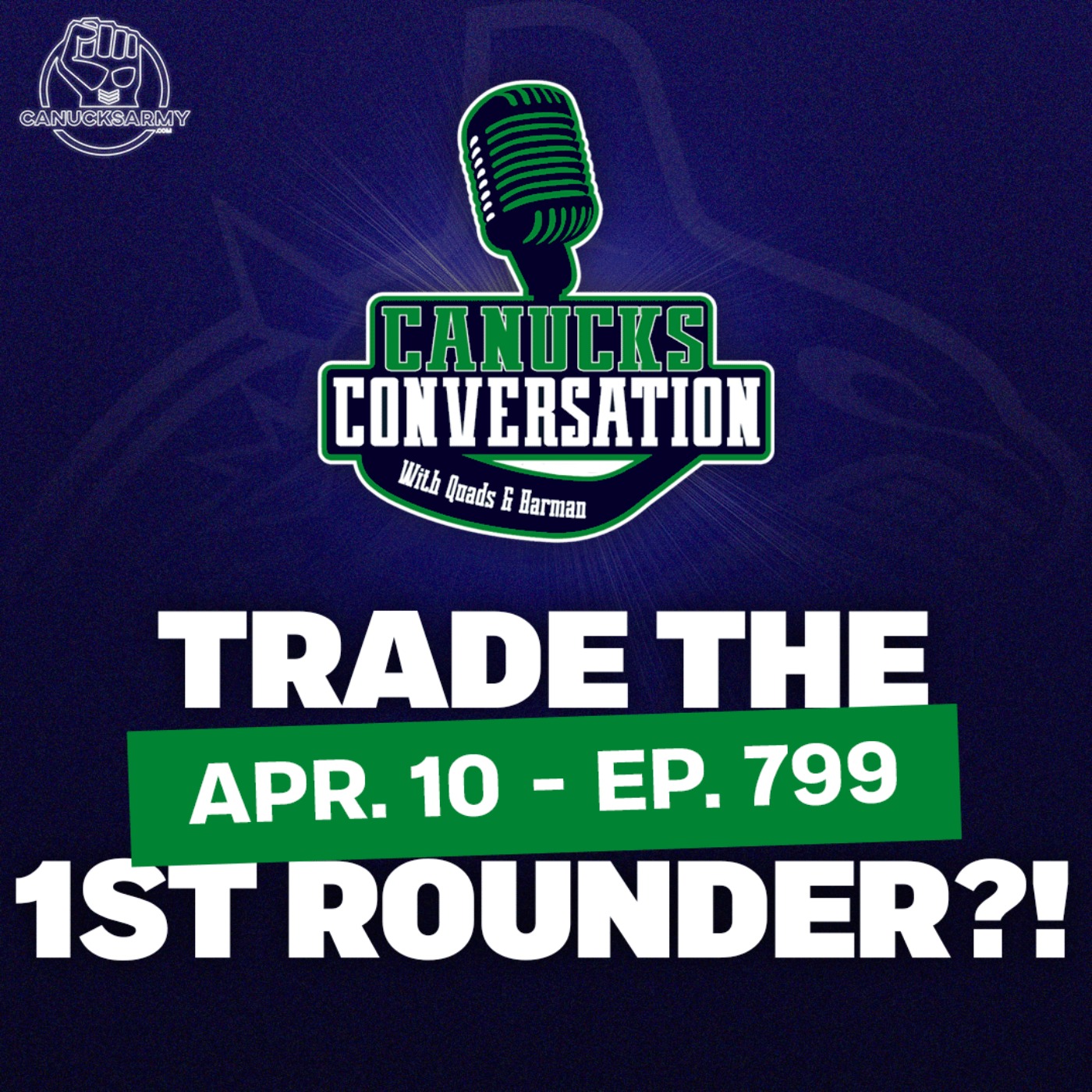 Apr. 10: Should the Canucks trade this year's first round pick? (ep.799)