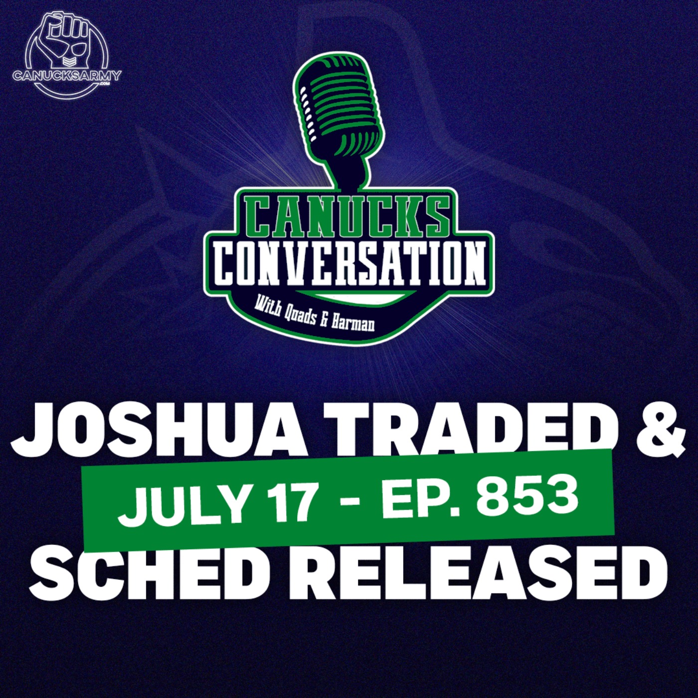 Jul 17: Joshua Traded to Leafs & Canucks Schedule Release | (ep. 853)