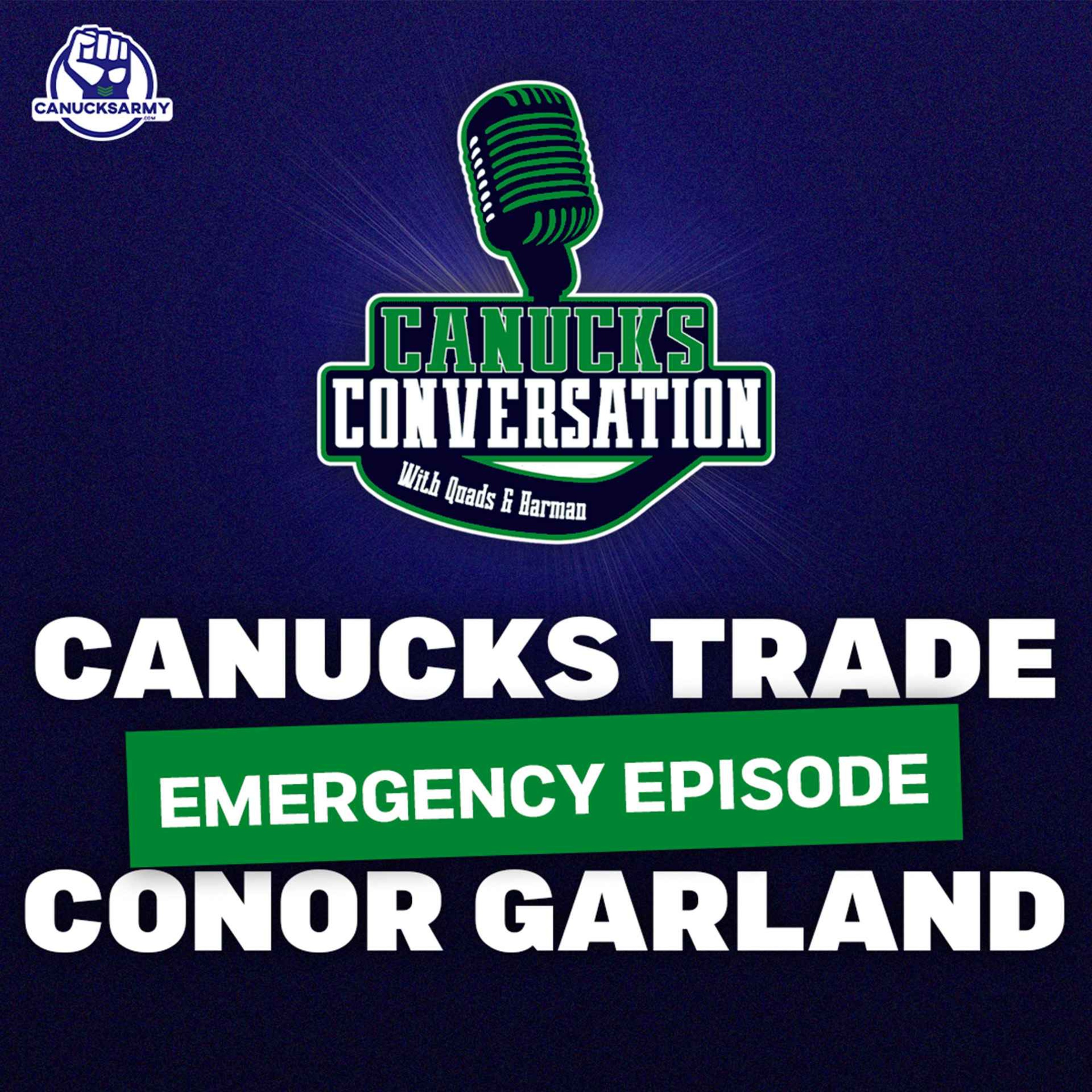 Mar. 5: EMERGENCY EPISODE: Canucks Trade Conor Garland episode artwork
