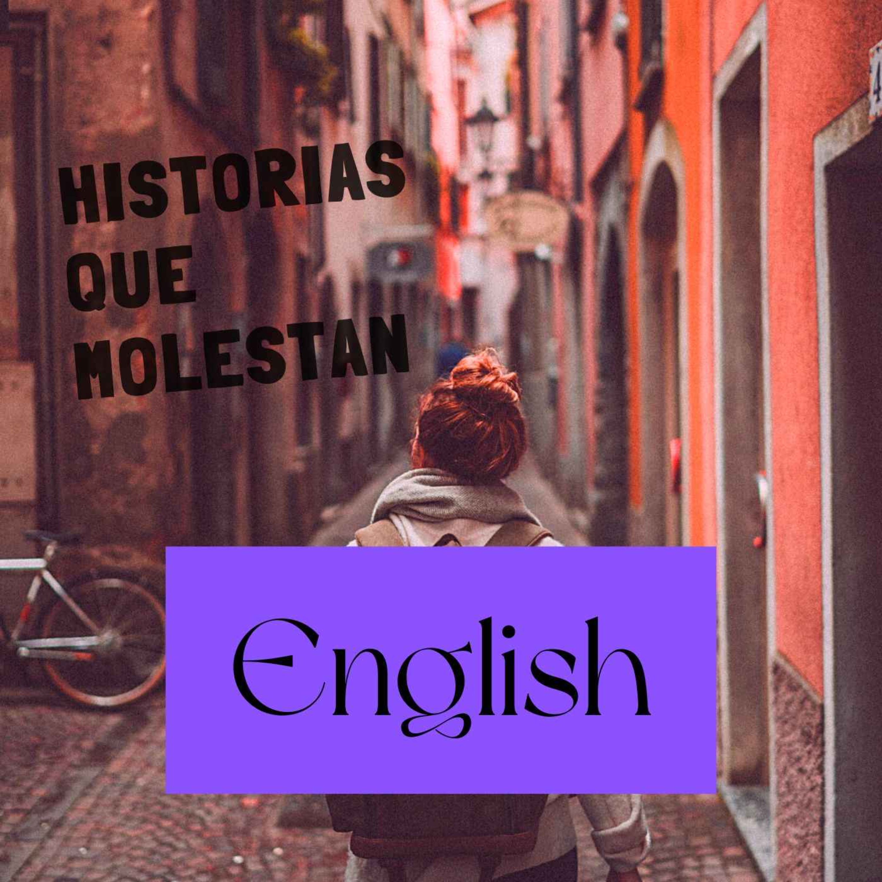 Historias que molestan