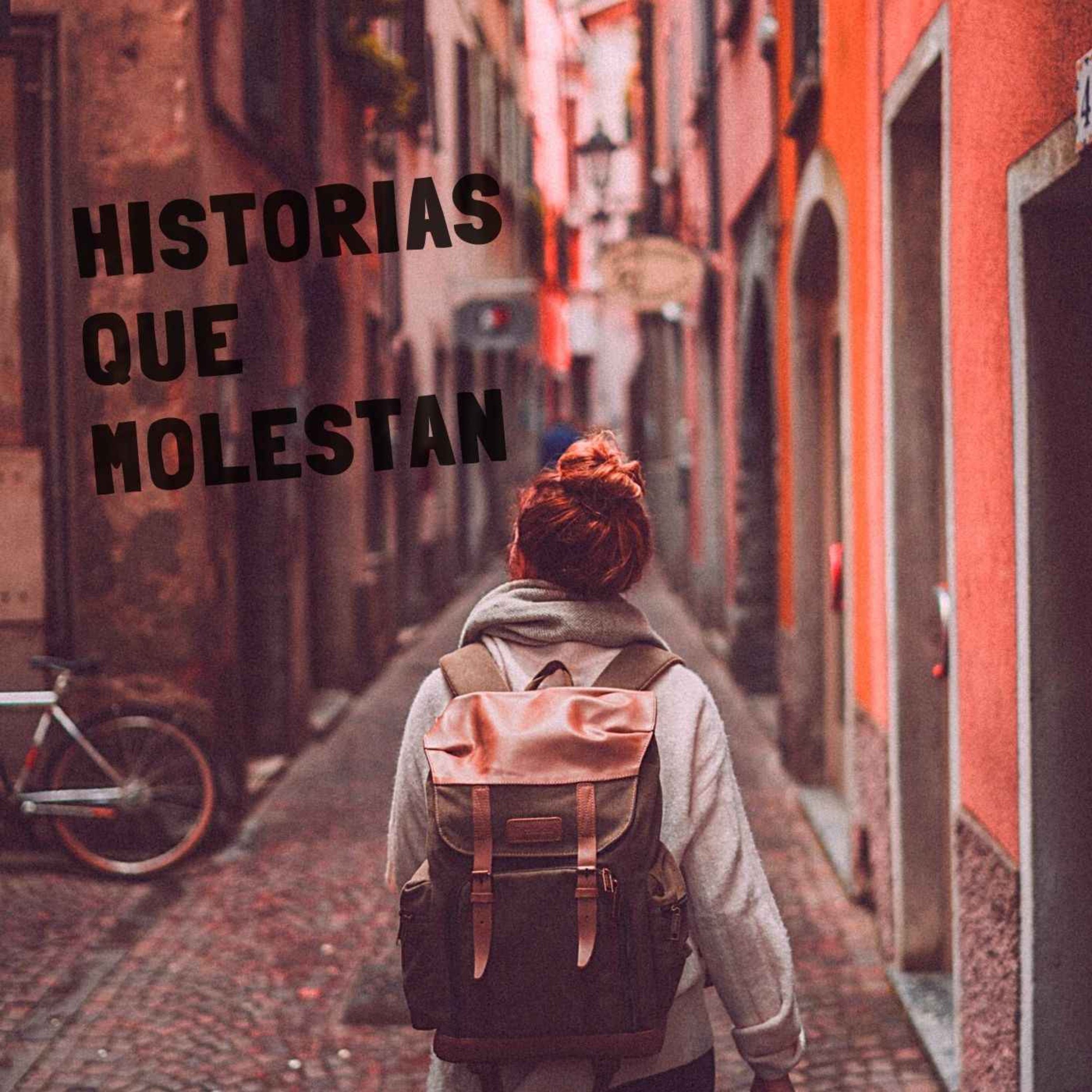 Historias que molestan