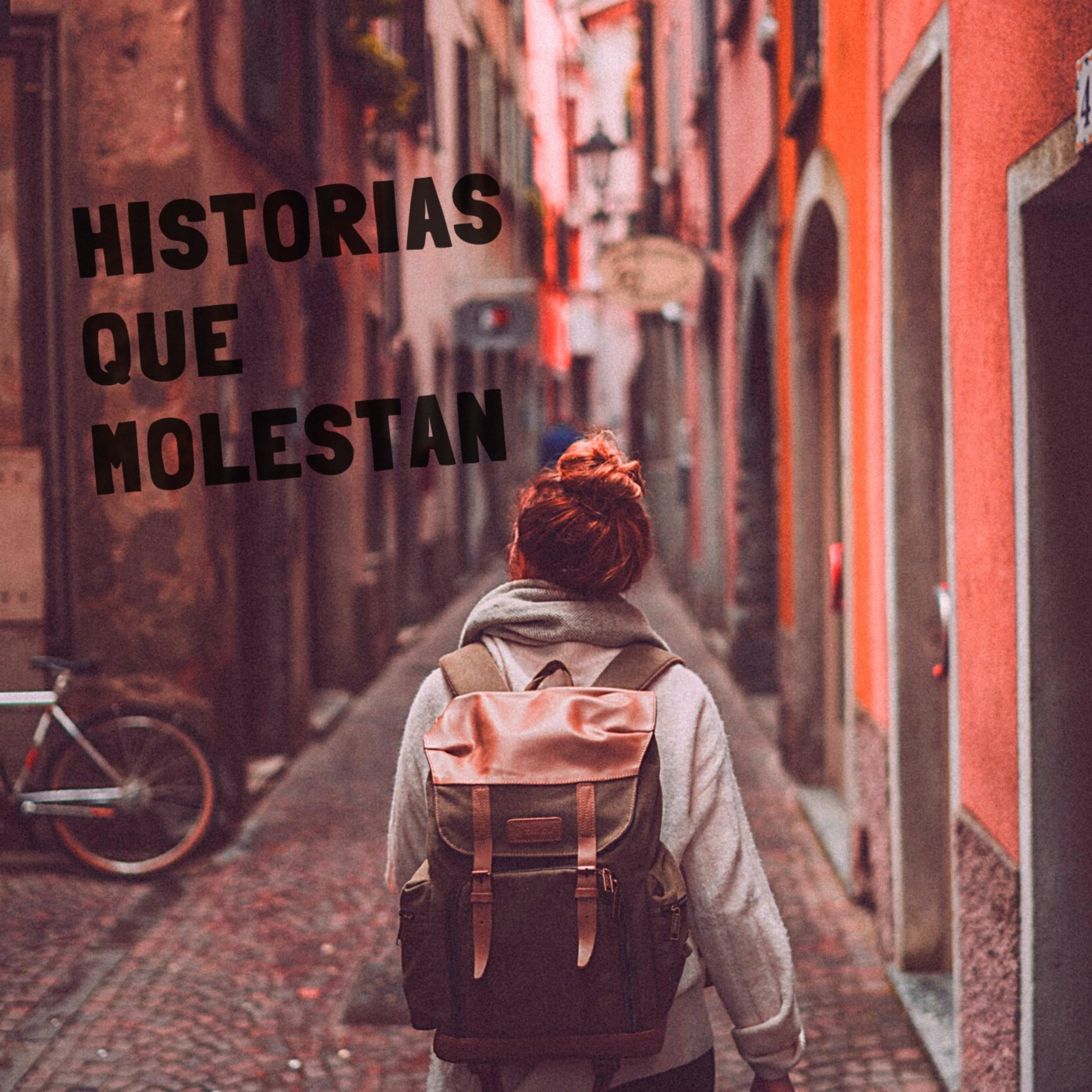 Historias que molestan