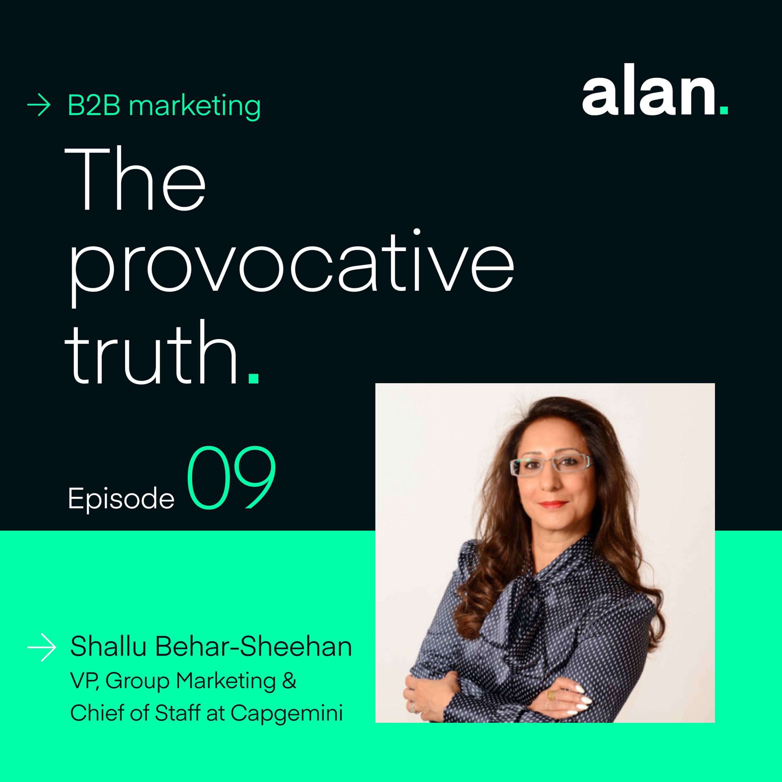 Mindfulness for the B2B Marketer with Shallu Behar-Sheehan, VP - Group Marketing & Chief of Staff at Capgemini