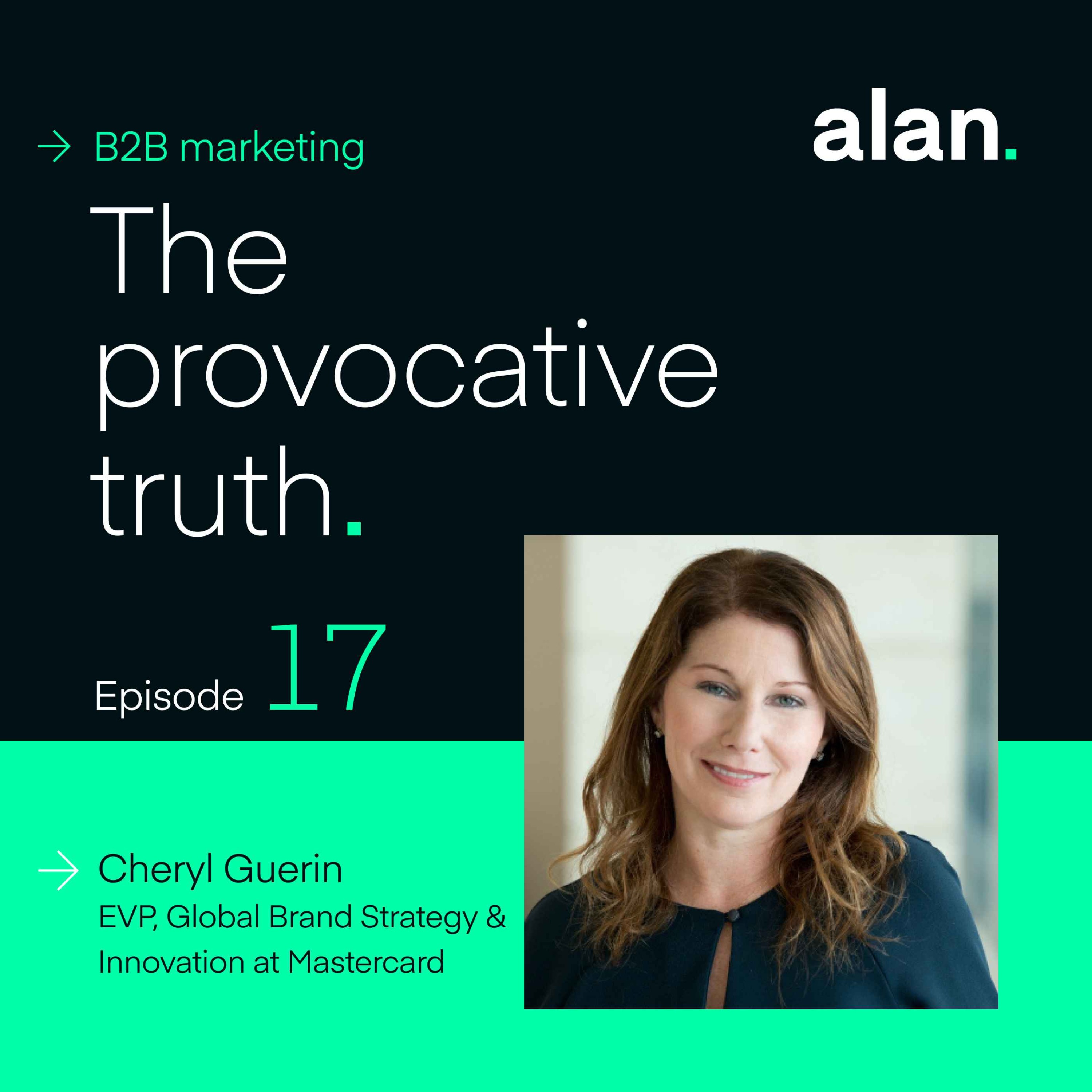Diversity and Inclusion in Marketing and Solution Design, with Cheryl Guerin, EVP, Global Brand Strategy & Innovation at Mastercard