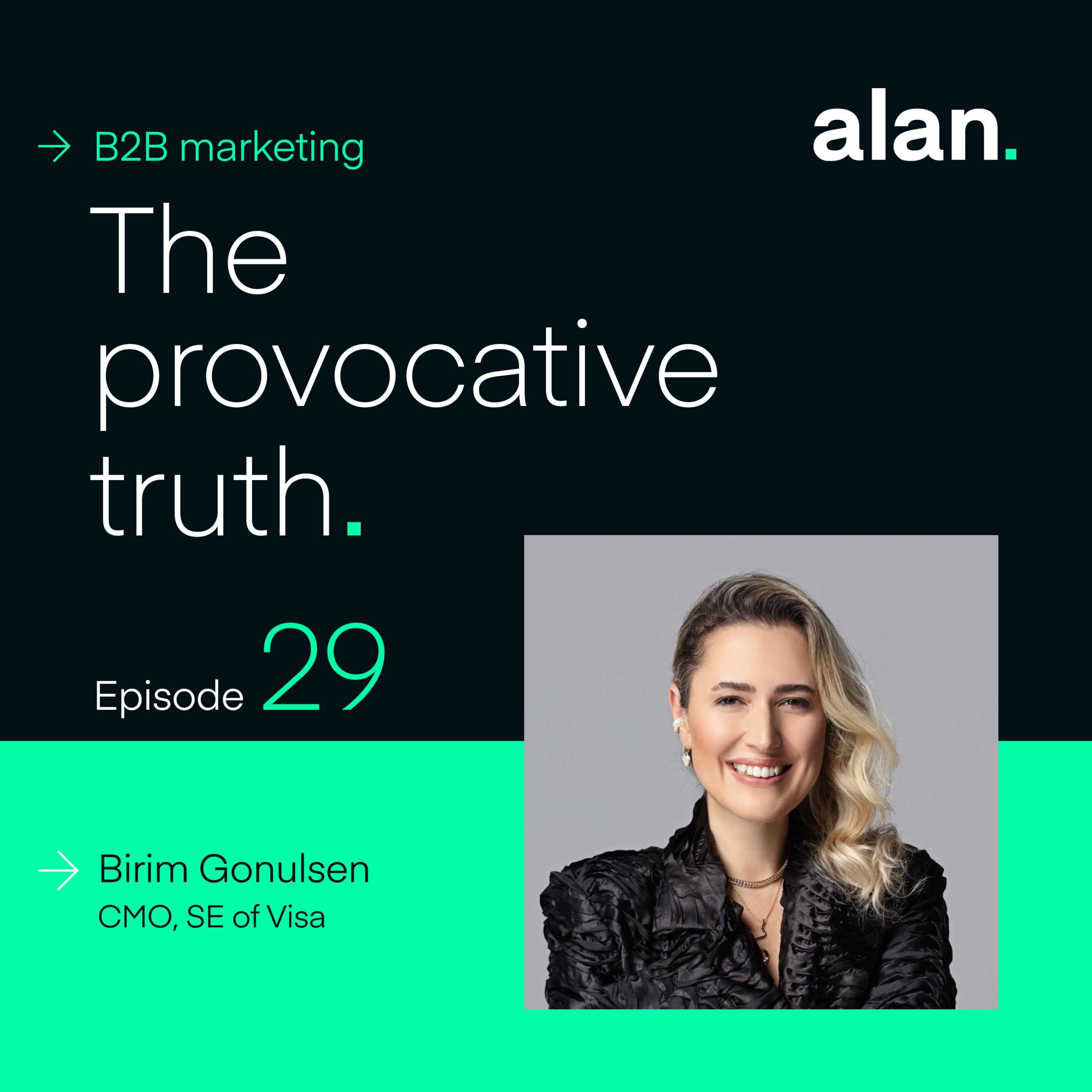 The Consumerization of B2B with Birim Gonulsen, CMO, SE of Visa