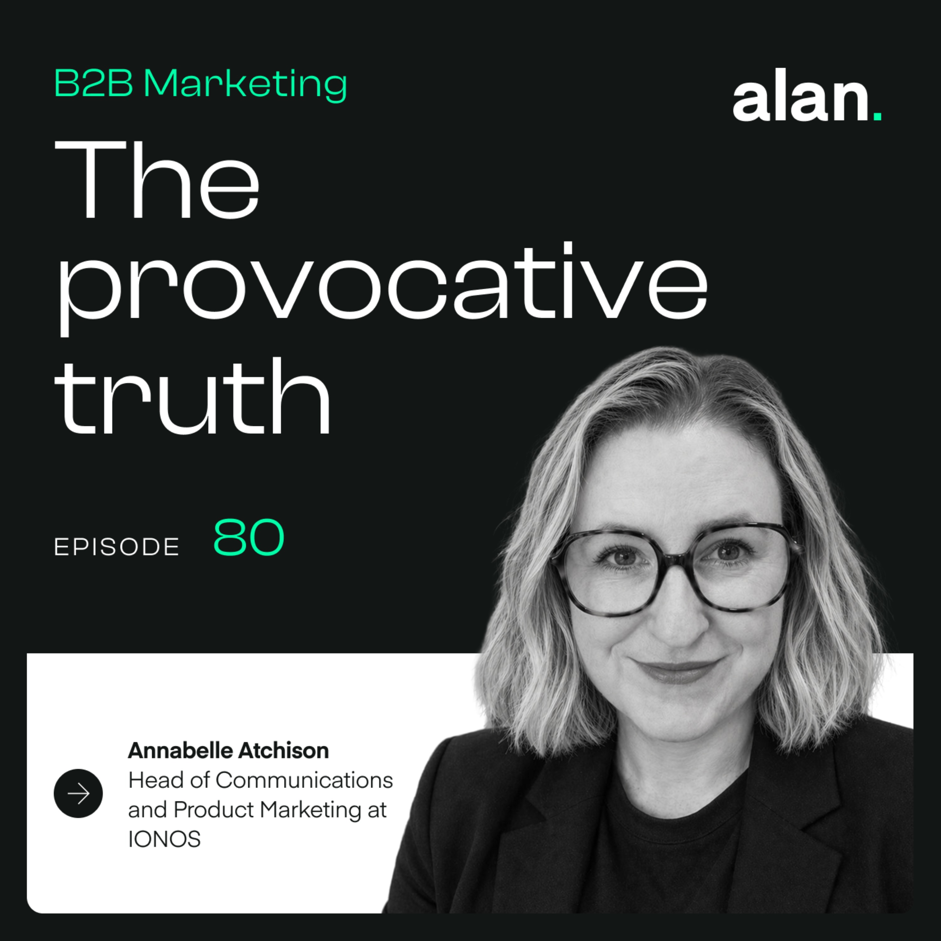 AI isn’t killing B2B agencies – it’s exposing what clients really value with Annabel Atchison of IONOS Group