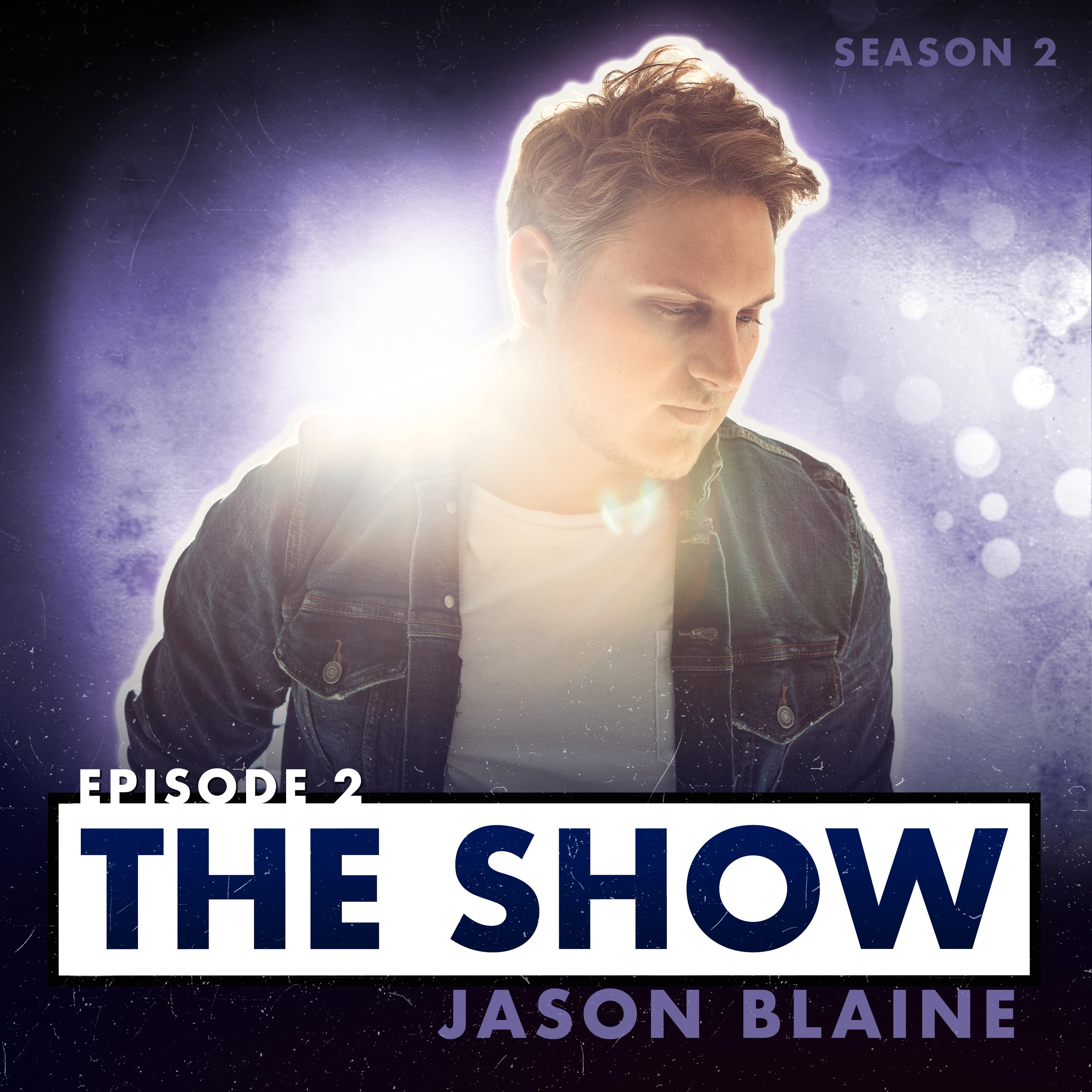 S02E02: Jason Blaine