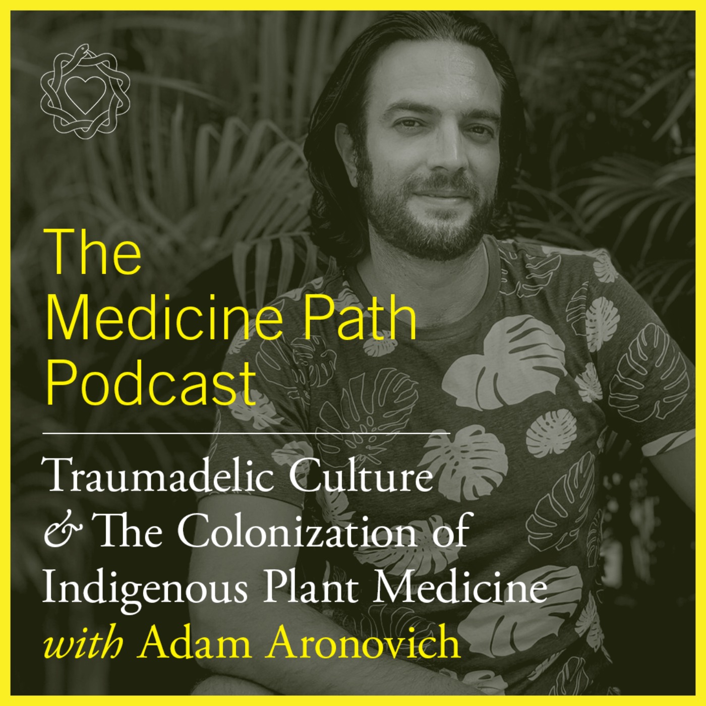 cover art for BONUS | Traumadelic Culture & The Colonization of Indigenous Plant Medicine | Adam Aronovich