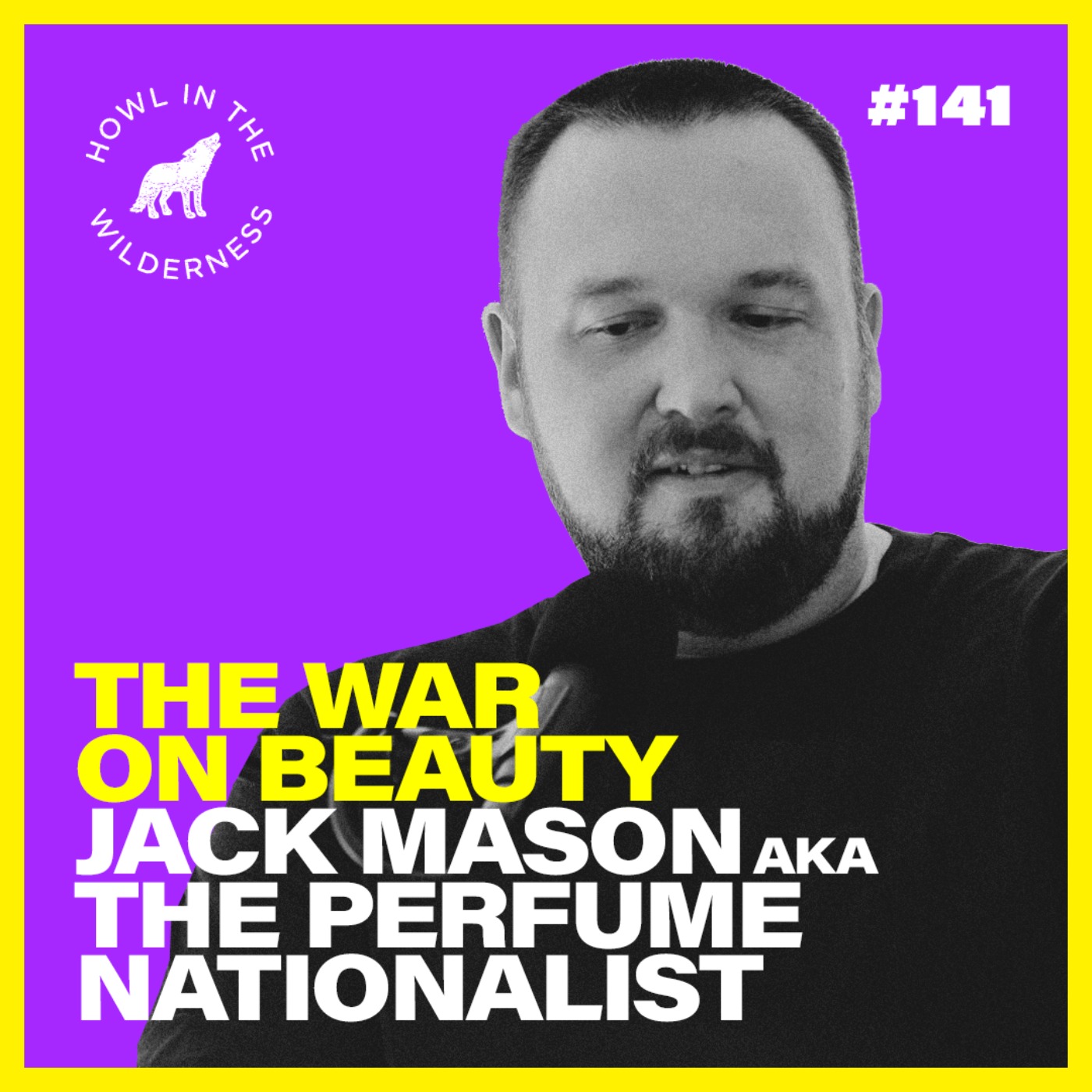 cover art for (Preview) Jack Mason aka The Perfume Nationalist | The War on Beauty | HITW 141