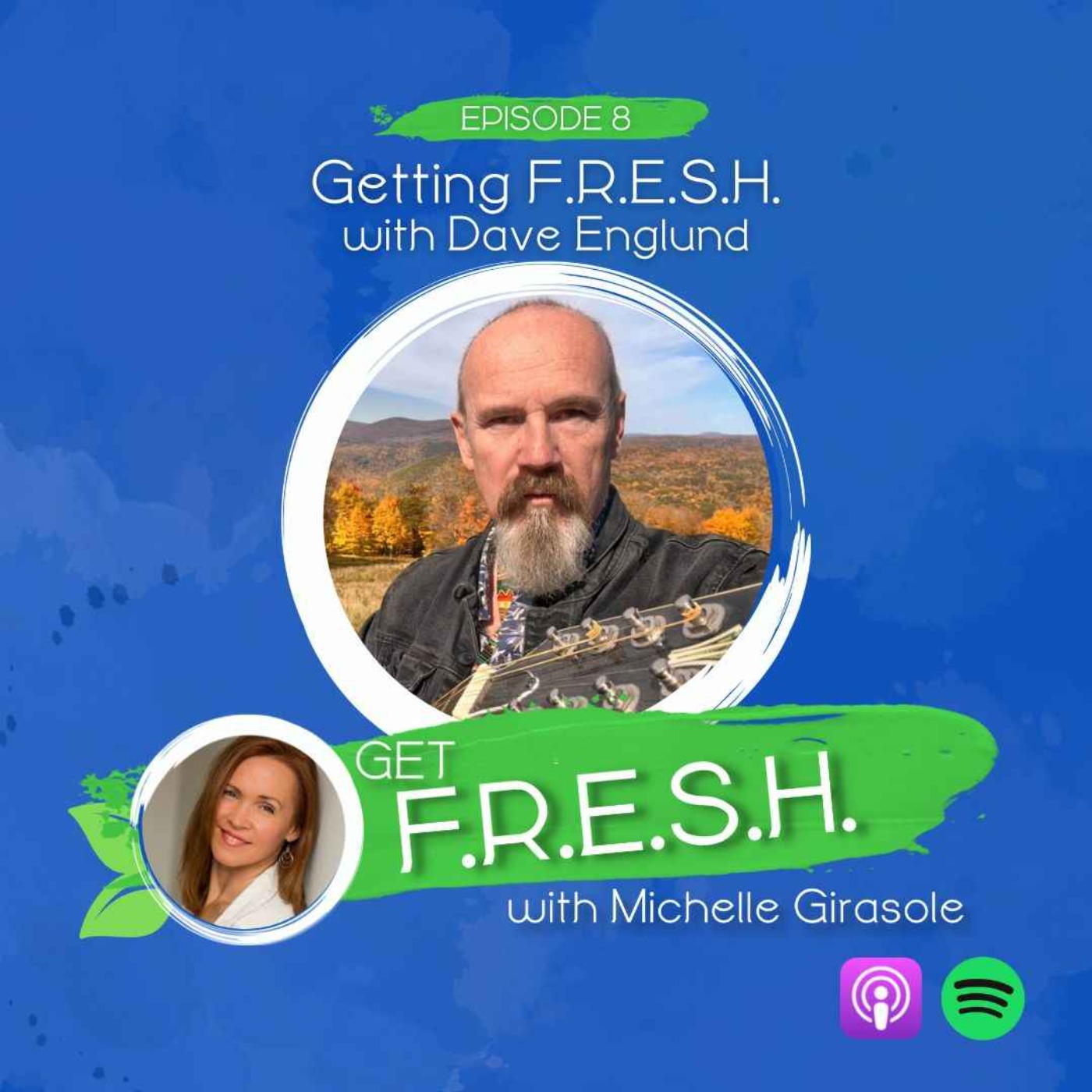 Episode 8: Get F.R.E.S.H. with Dave Englund