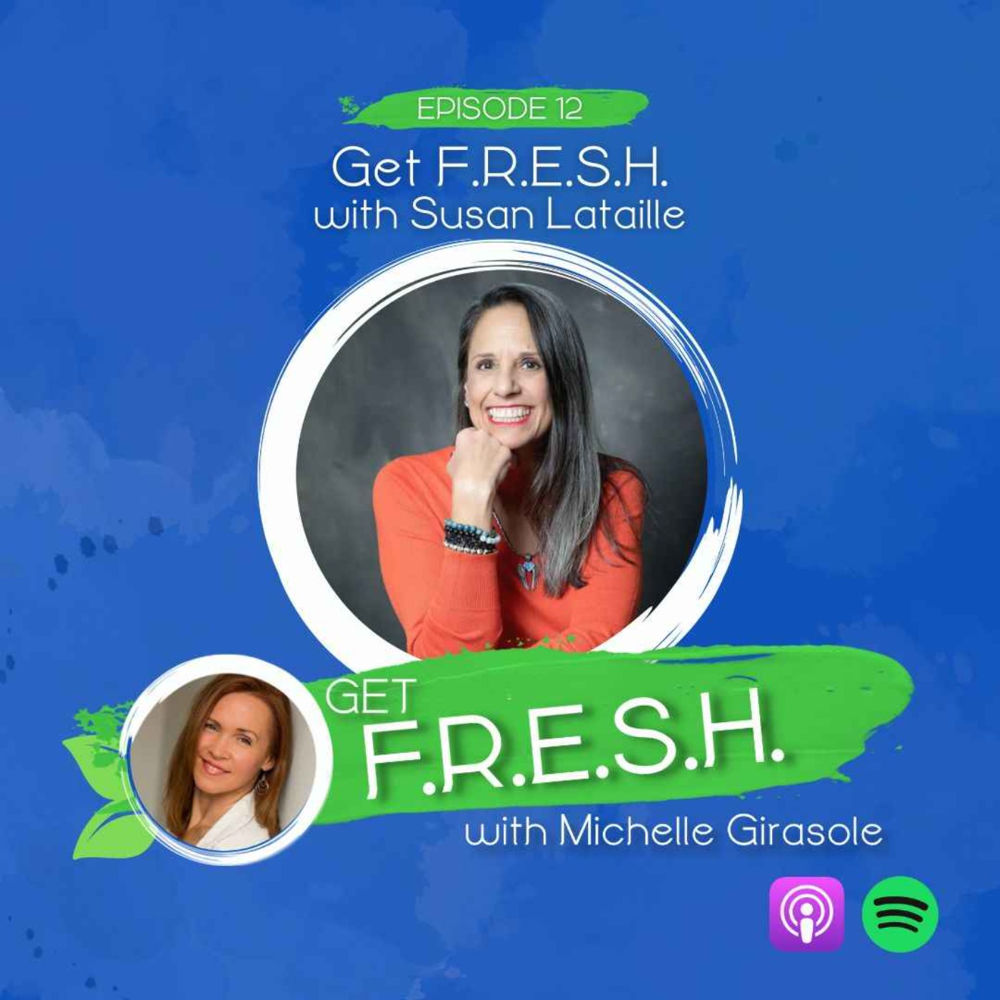 Episode 12: Get F.R.E.S.H. with Susan Lataille